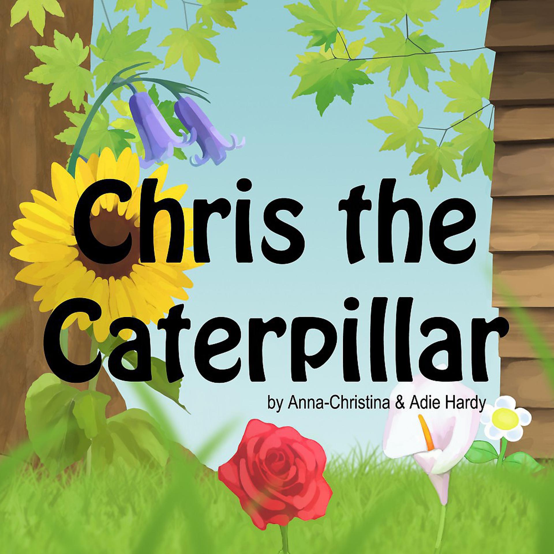 Постер альбома Chris the Caterpillar (A Music Audio Story)