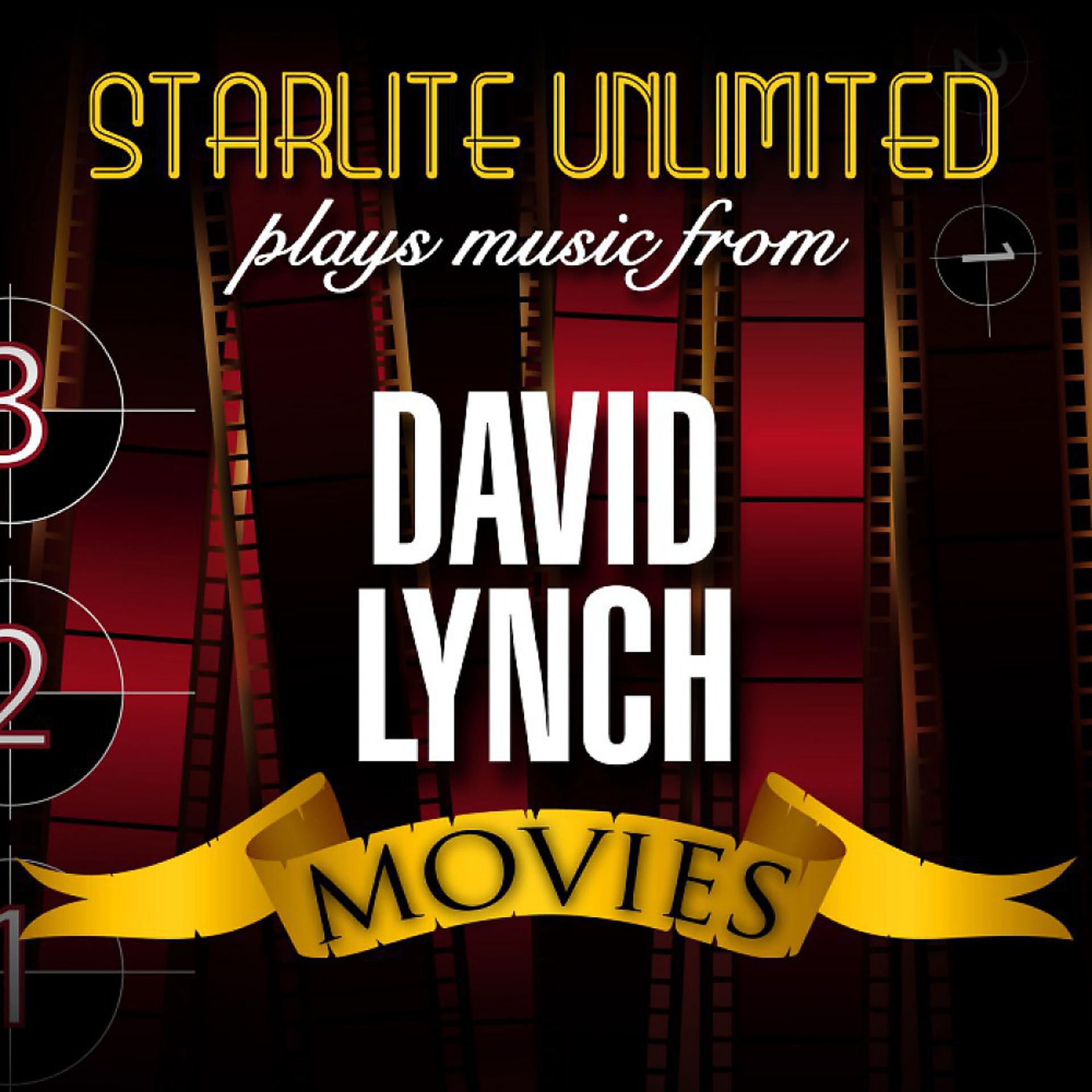 Постер альбома Starlite Unlimited Plays Music from David Lynch Movies