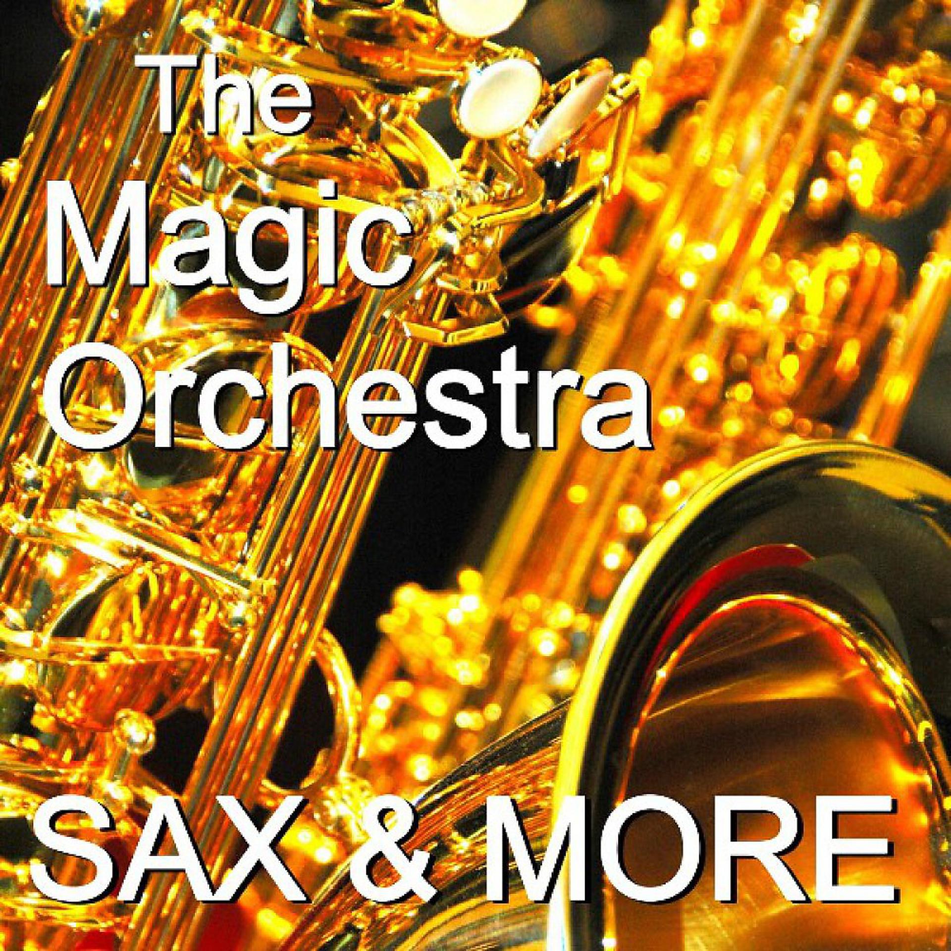 Magic orchestra. The Magic Orchestra. Сексофон. The Gold Magic Orchestra. The Magic Orchestra Saxophone for lover's.