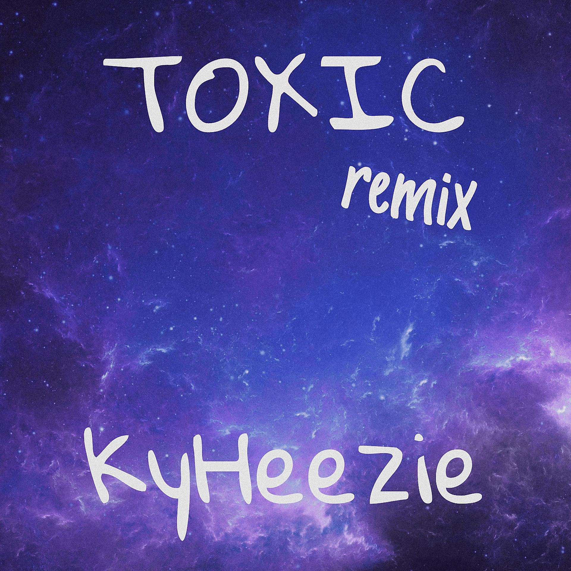 Постер альбома Toxic (Remix)