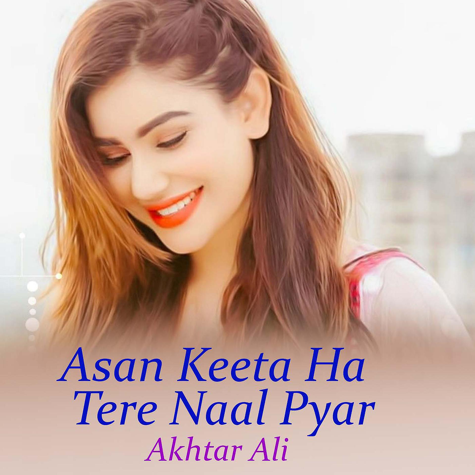 Постер альбома Asan Keeta Ha Tere Naal Pyar