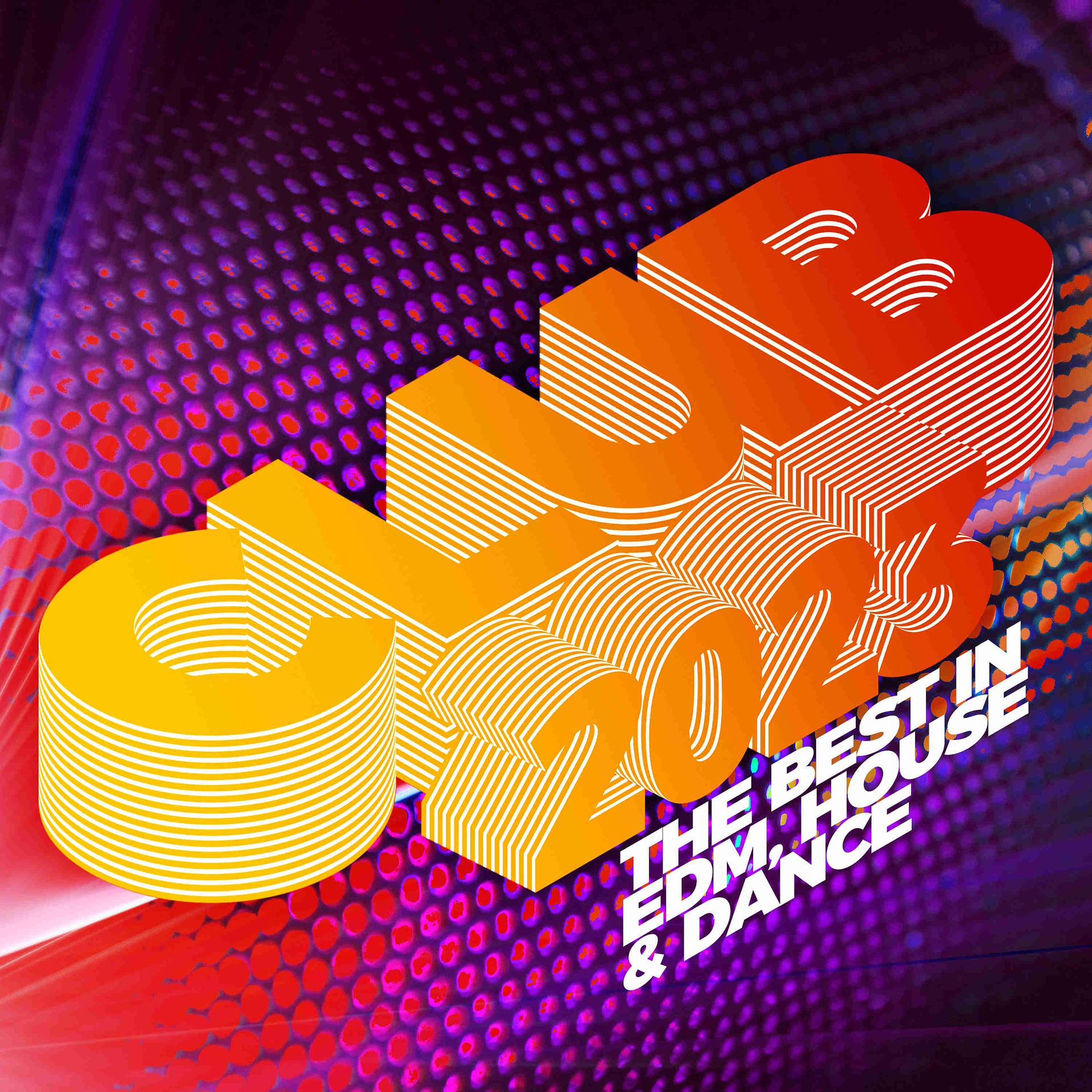 Постер альбома Club 2023: The Best in EDM, House & Dance