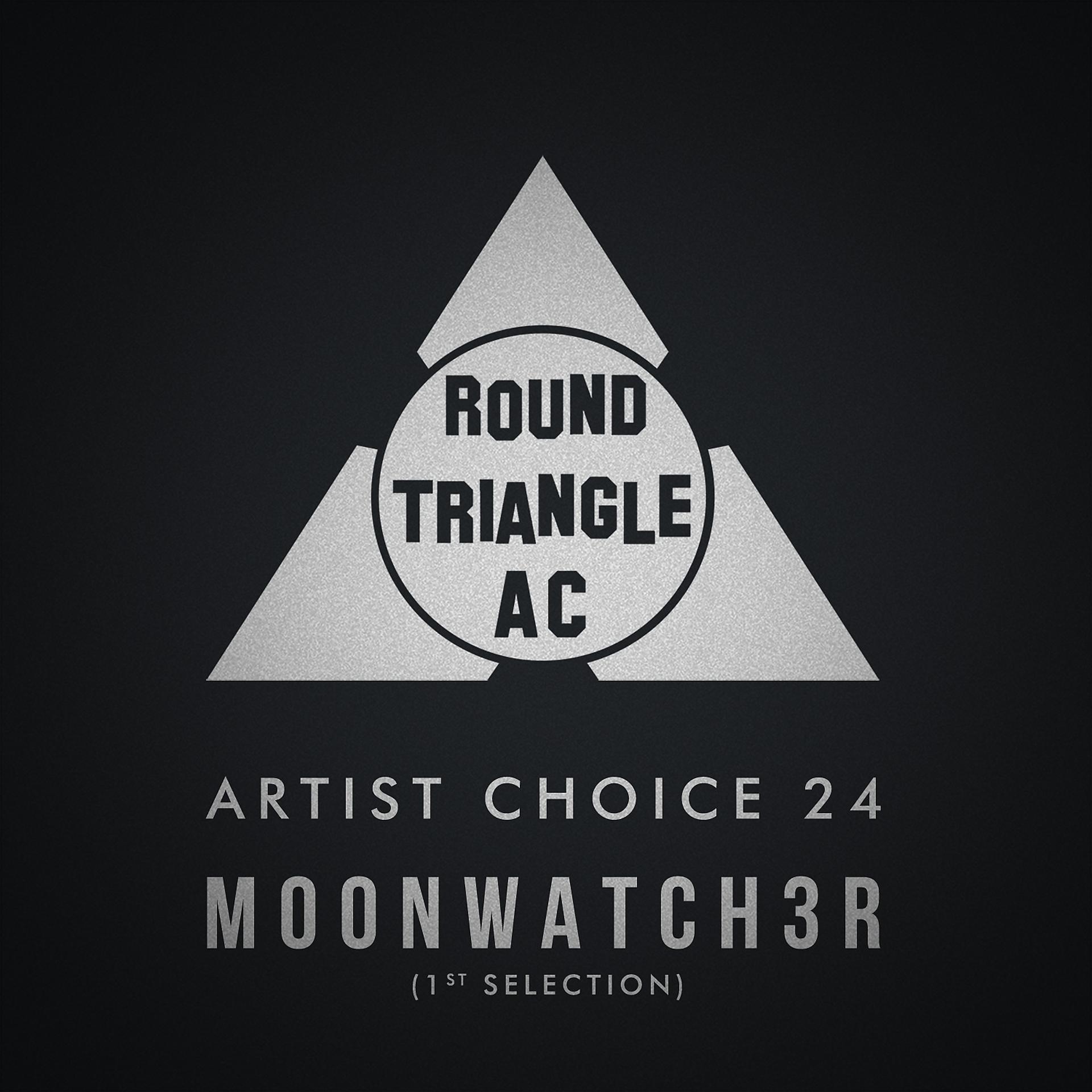 Постер альбома Artist Choice 24. Moonwatch3r (1st Selection)