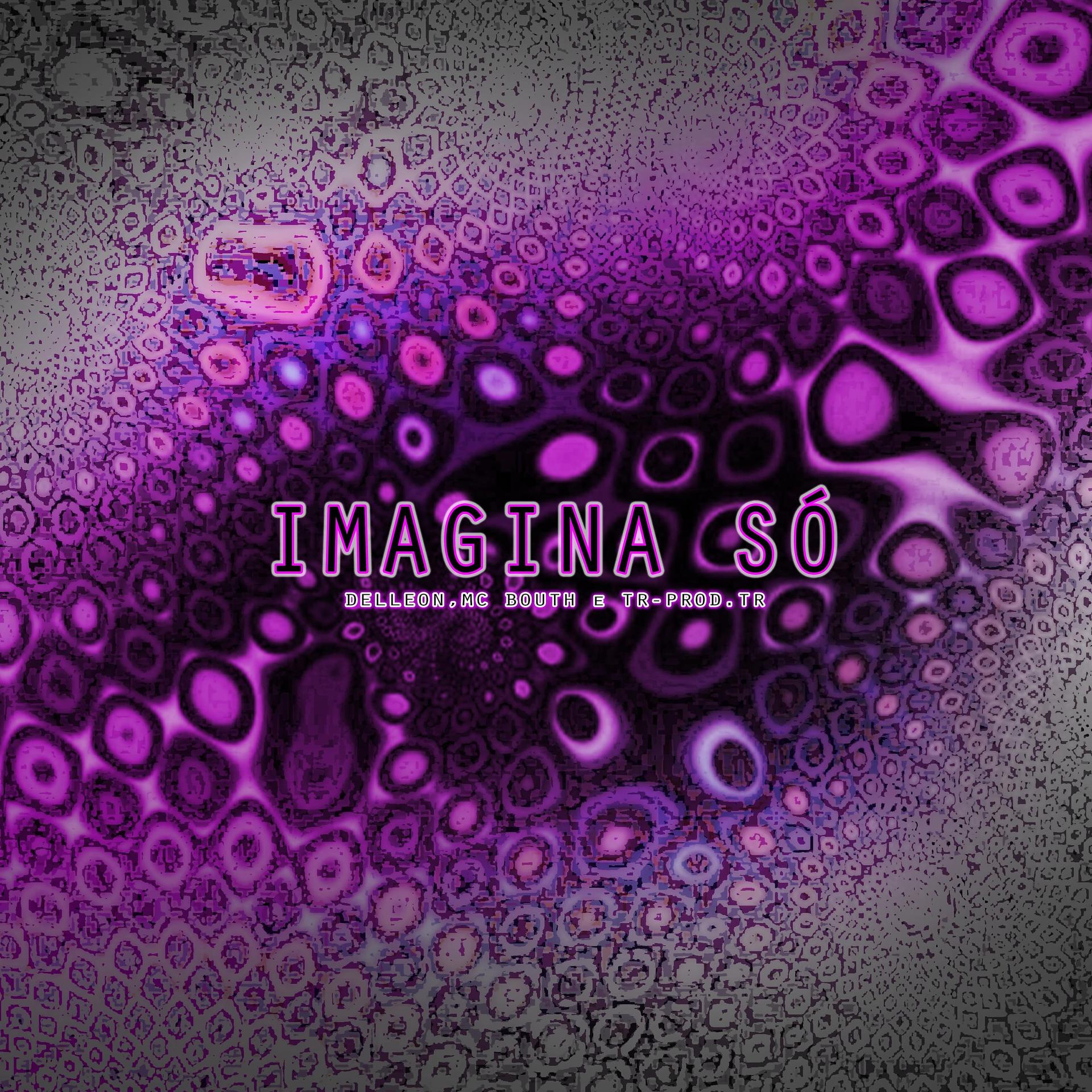 Постер альбома Imagina Só