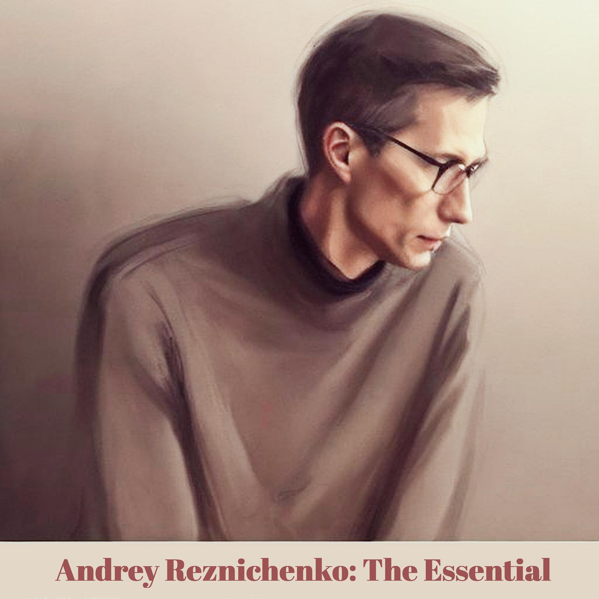Постер альбома Andrey Reznichenko: The Essential