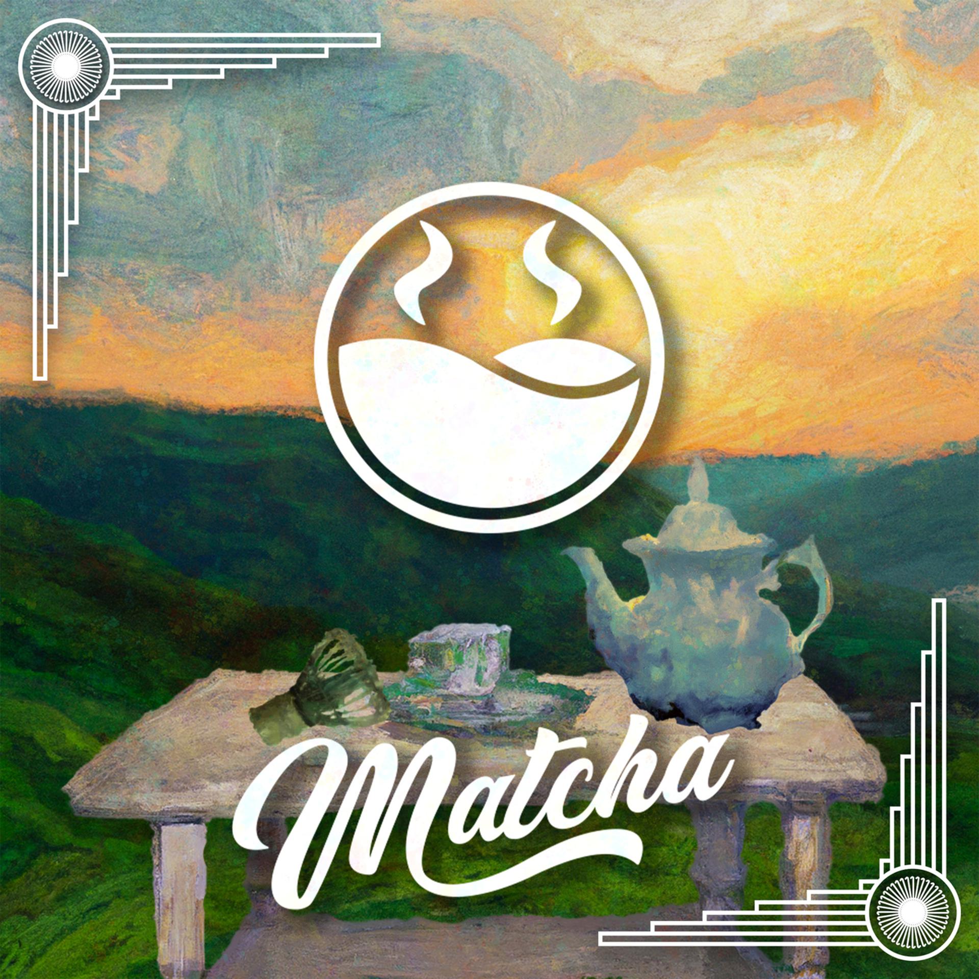Постер альбома Matcha (High Tea Music Presents)