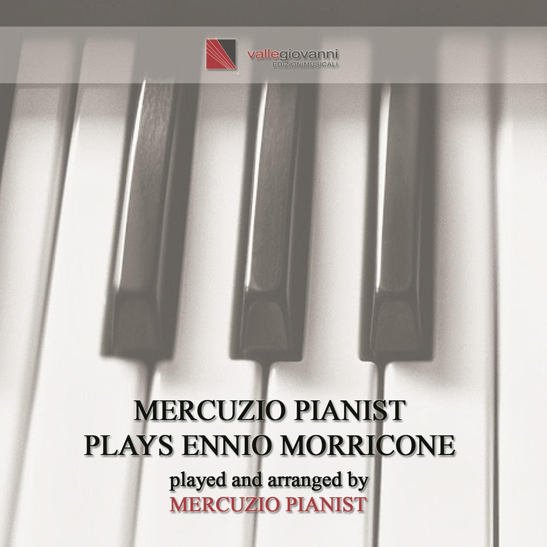 Постер альбома Mercuzio Pianist Plays Ennio Morricone