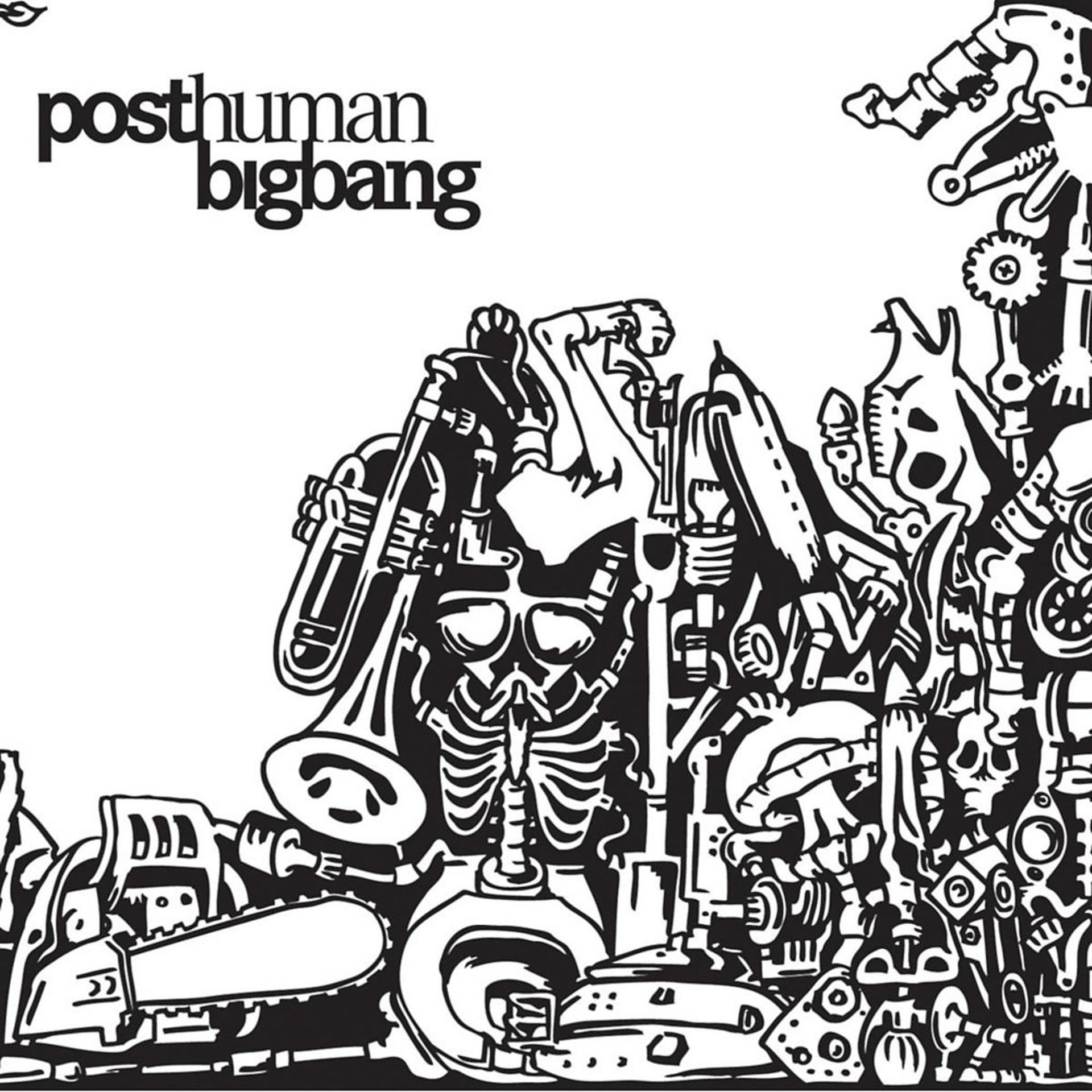 Постер альбома Posthumanbigbang