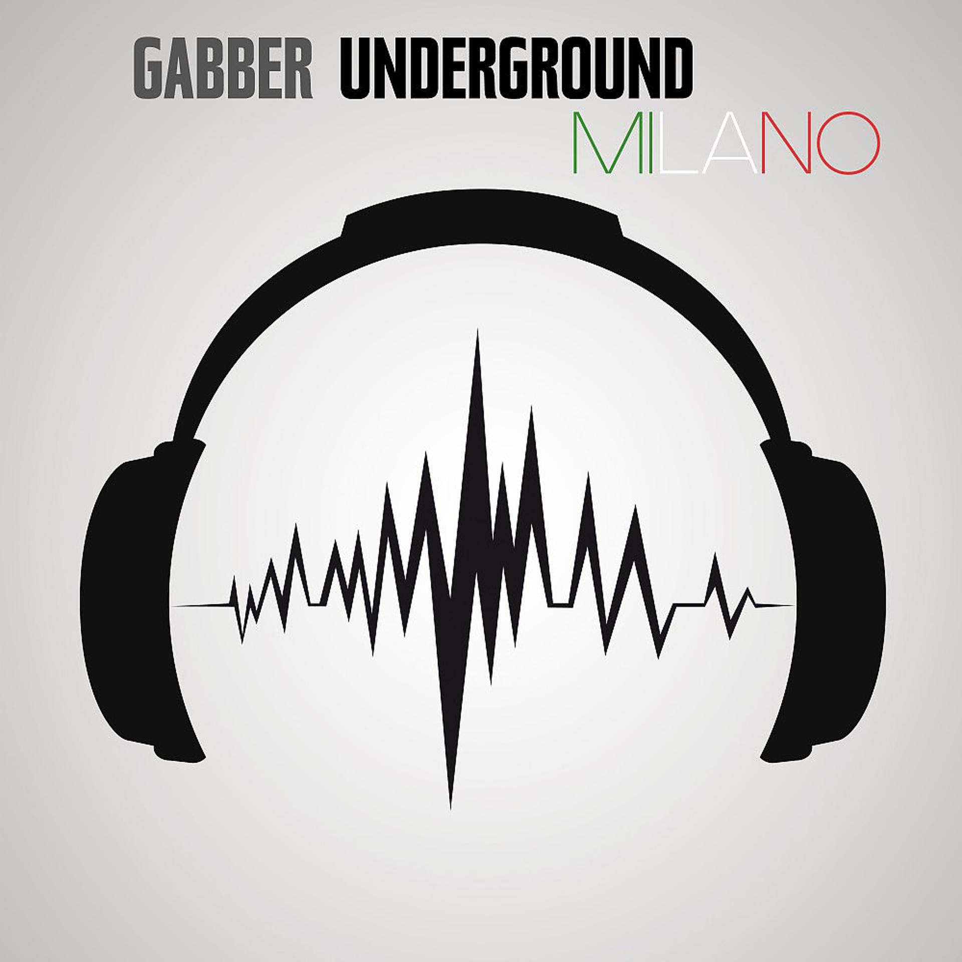 Постер альбома Gabber Underground Milano