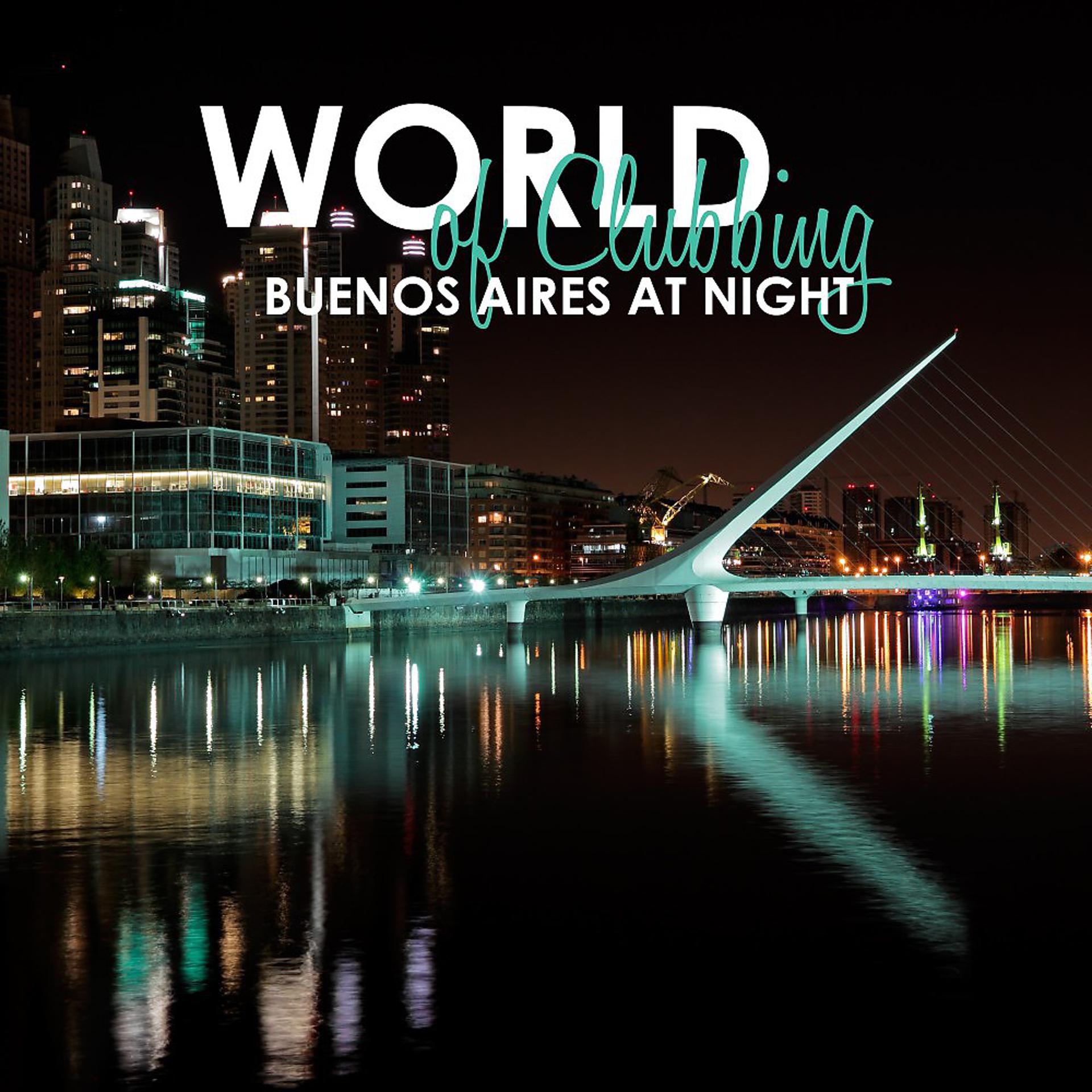 Постер альбома World of Clubbing: Buenos Aires at Night