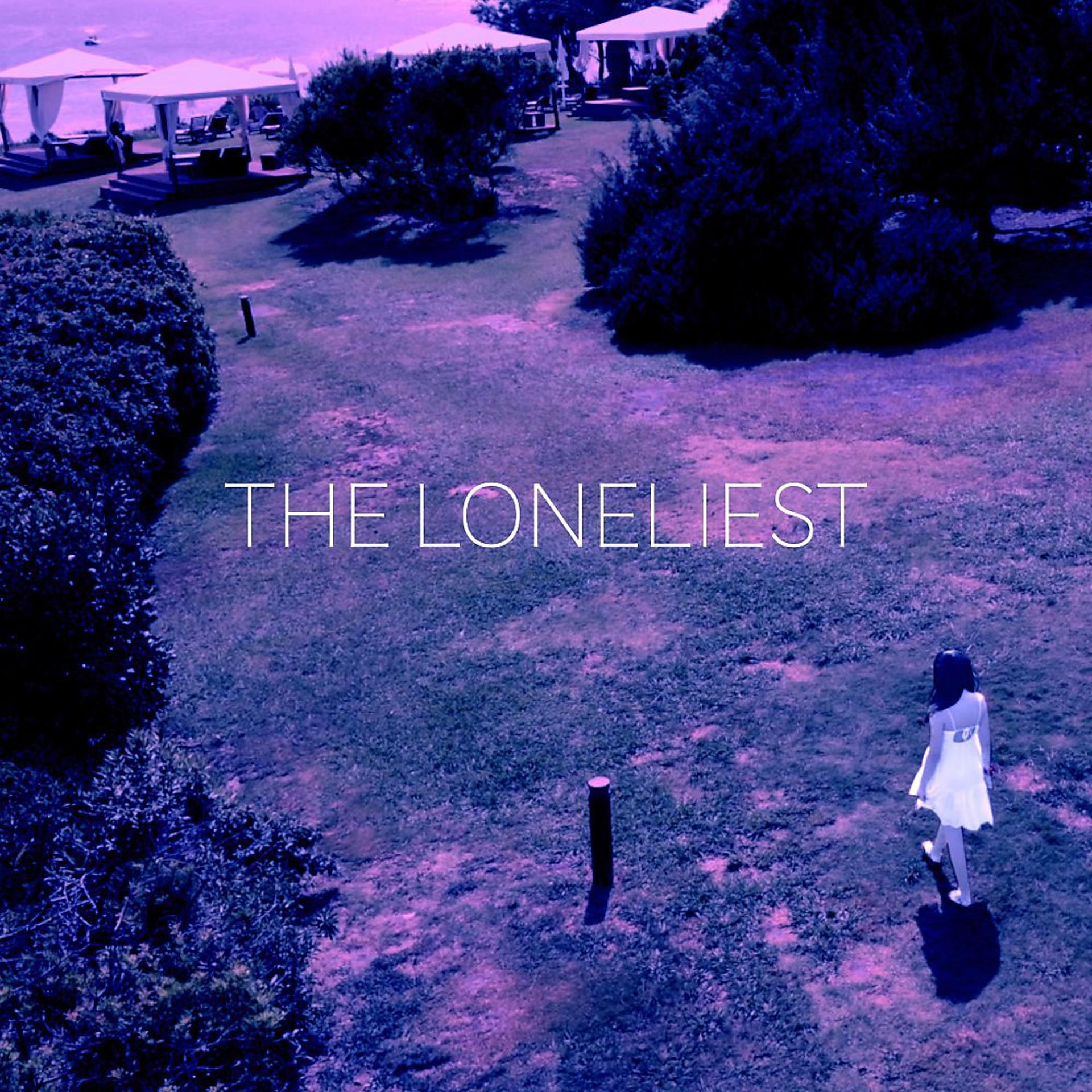 Постер альбома The Loneliest