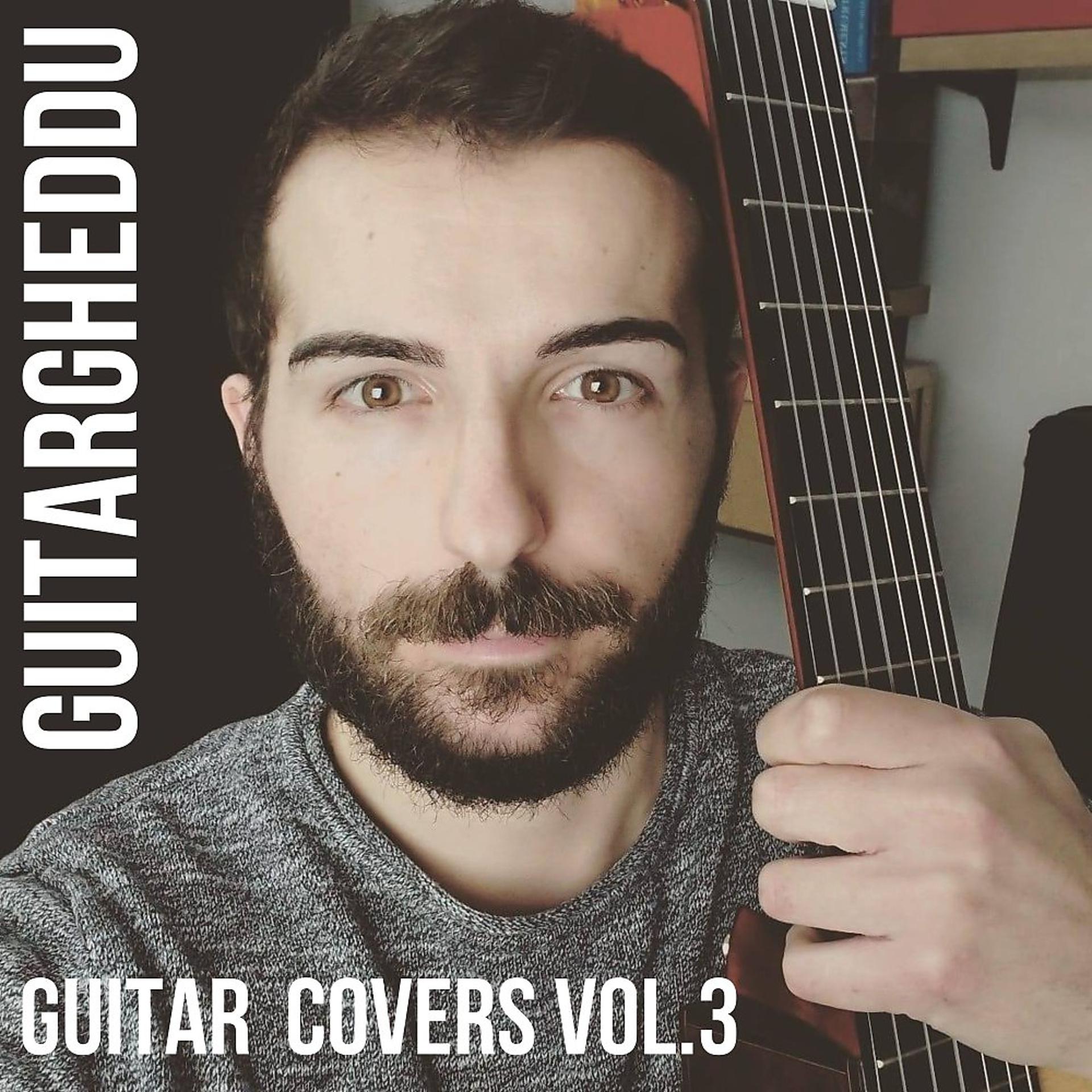 Постер альбома Guitar Covers, Vol. 3