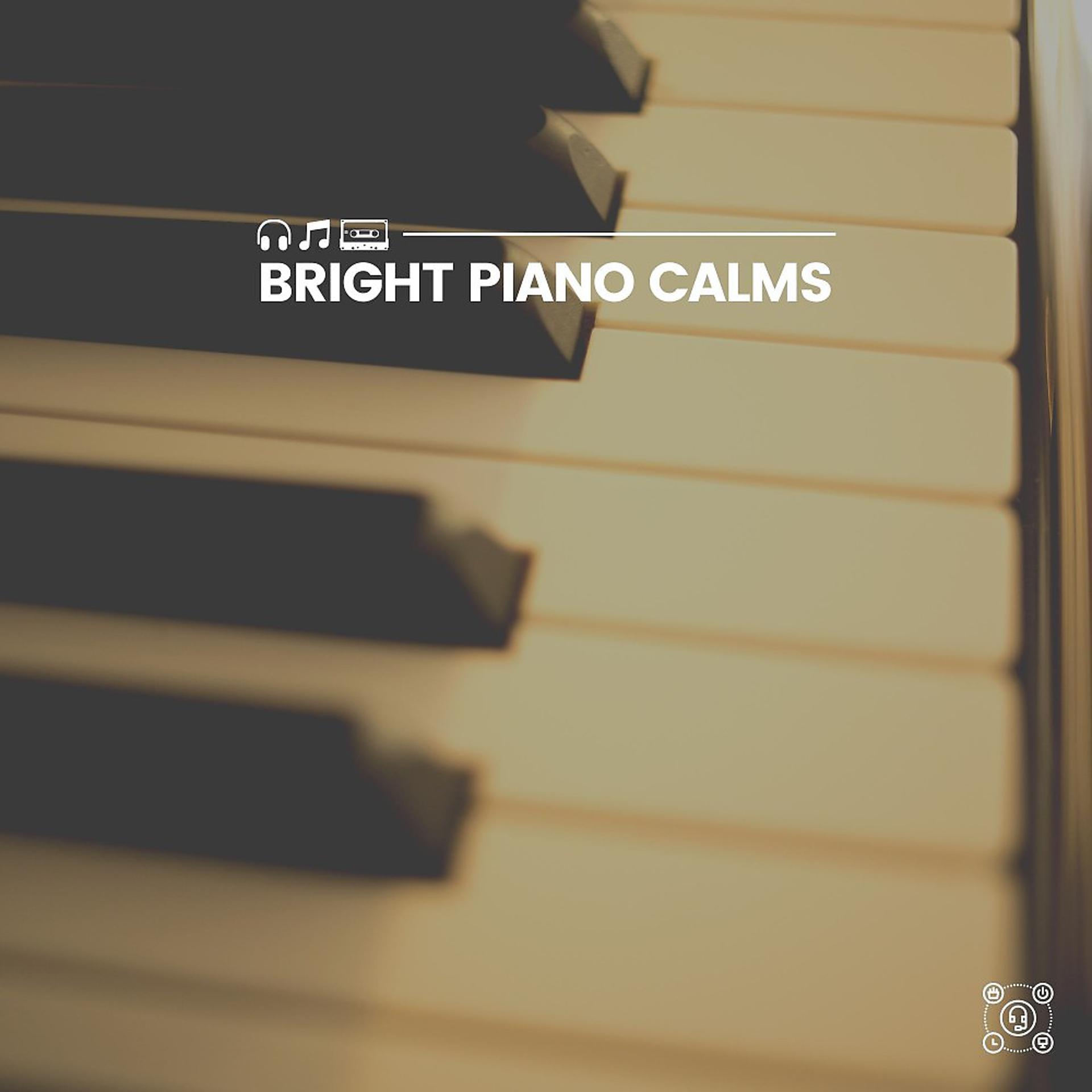 Постер альбома Bright Piano Calms