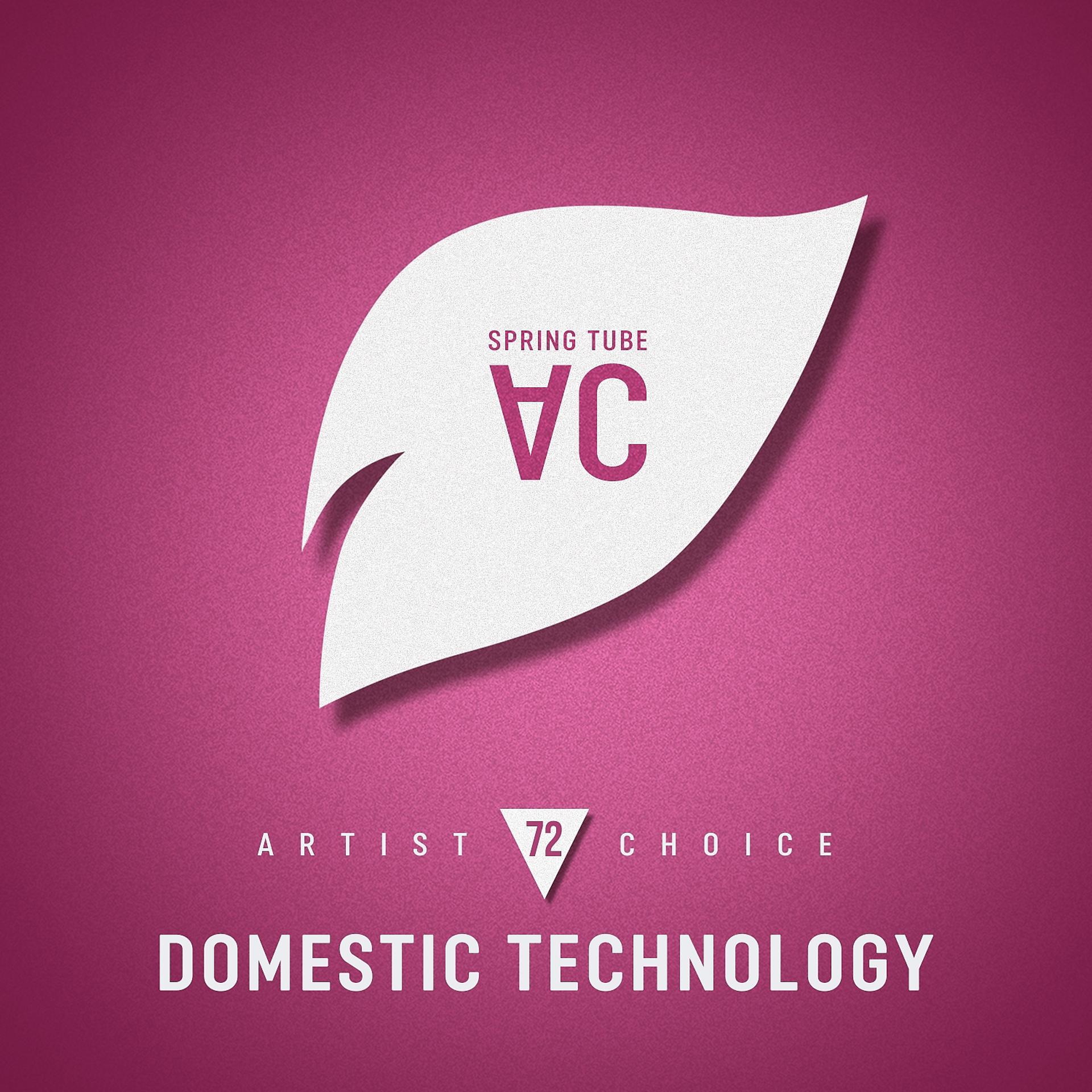 Постер альбома Artist Choice 072: Domestic Technology