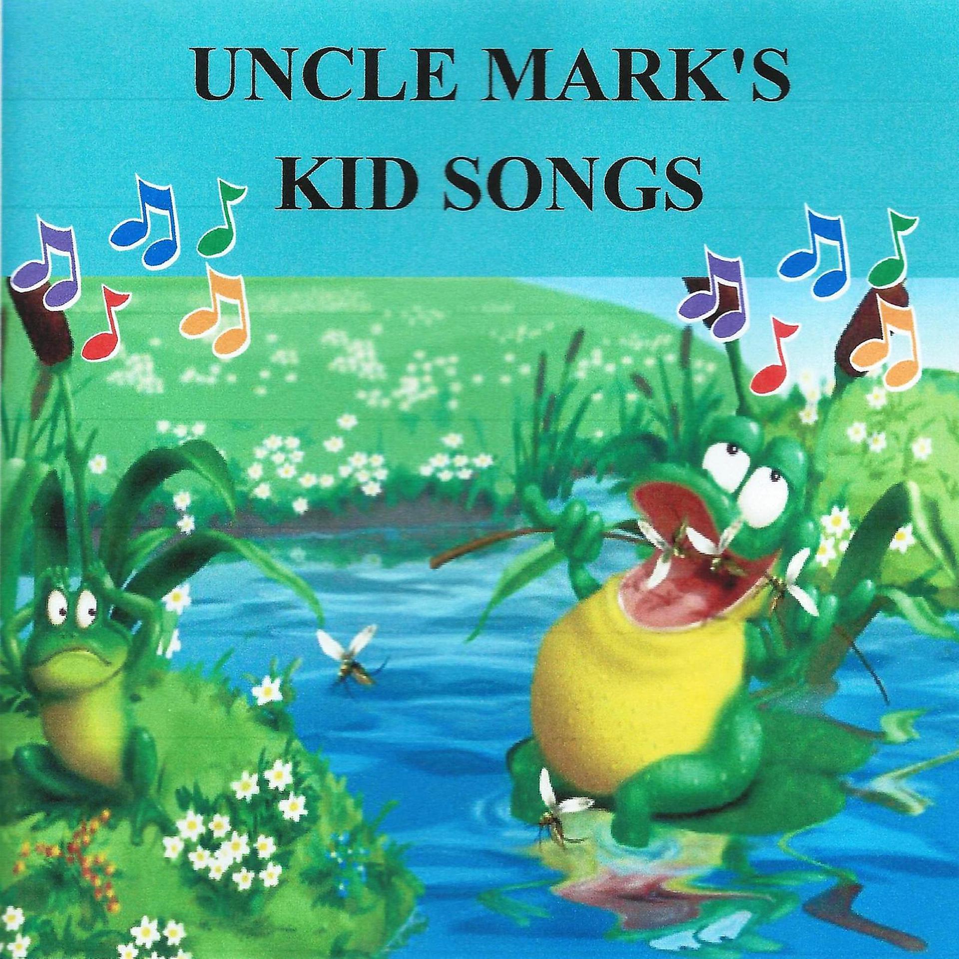 Постер альбома Uncle Mark's Kid Songs
