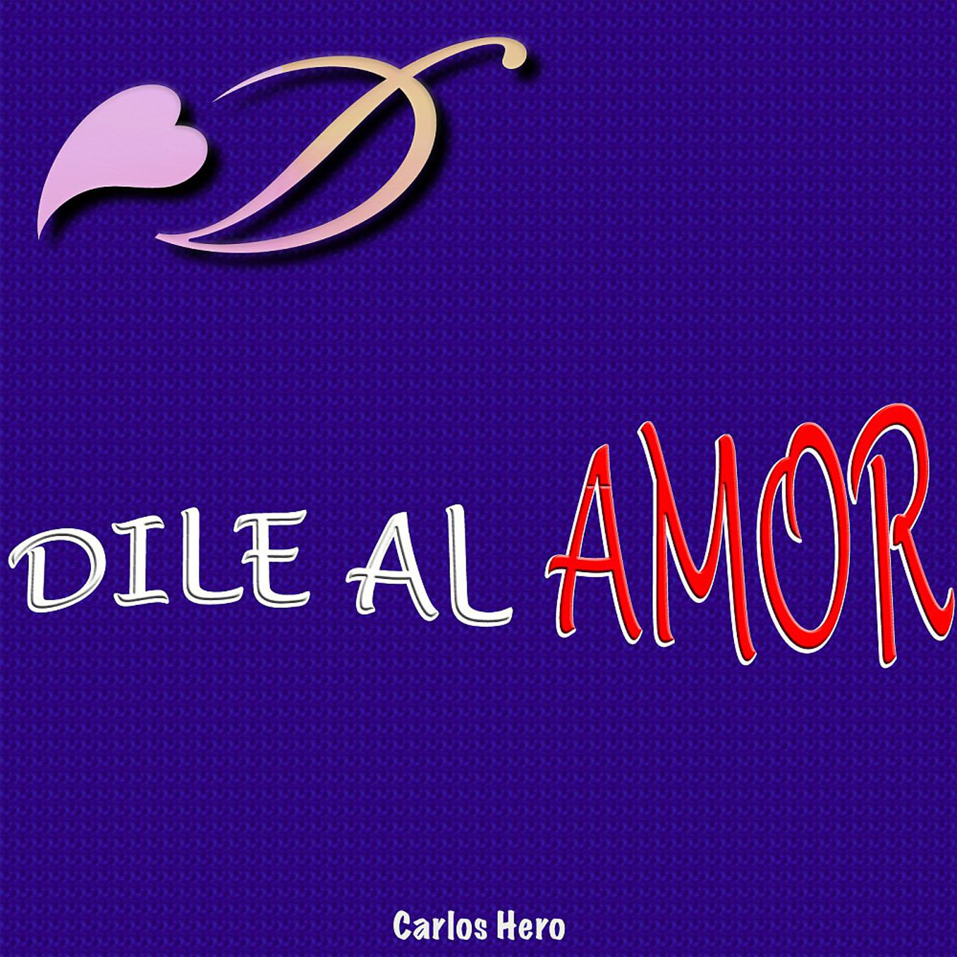 Постер альбома Dile al Amor