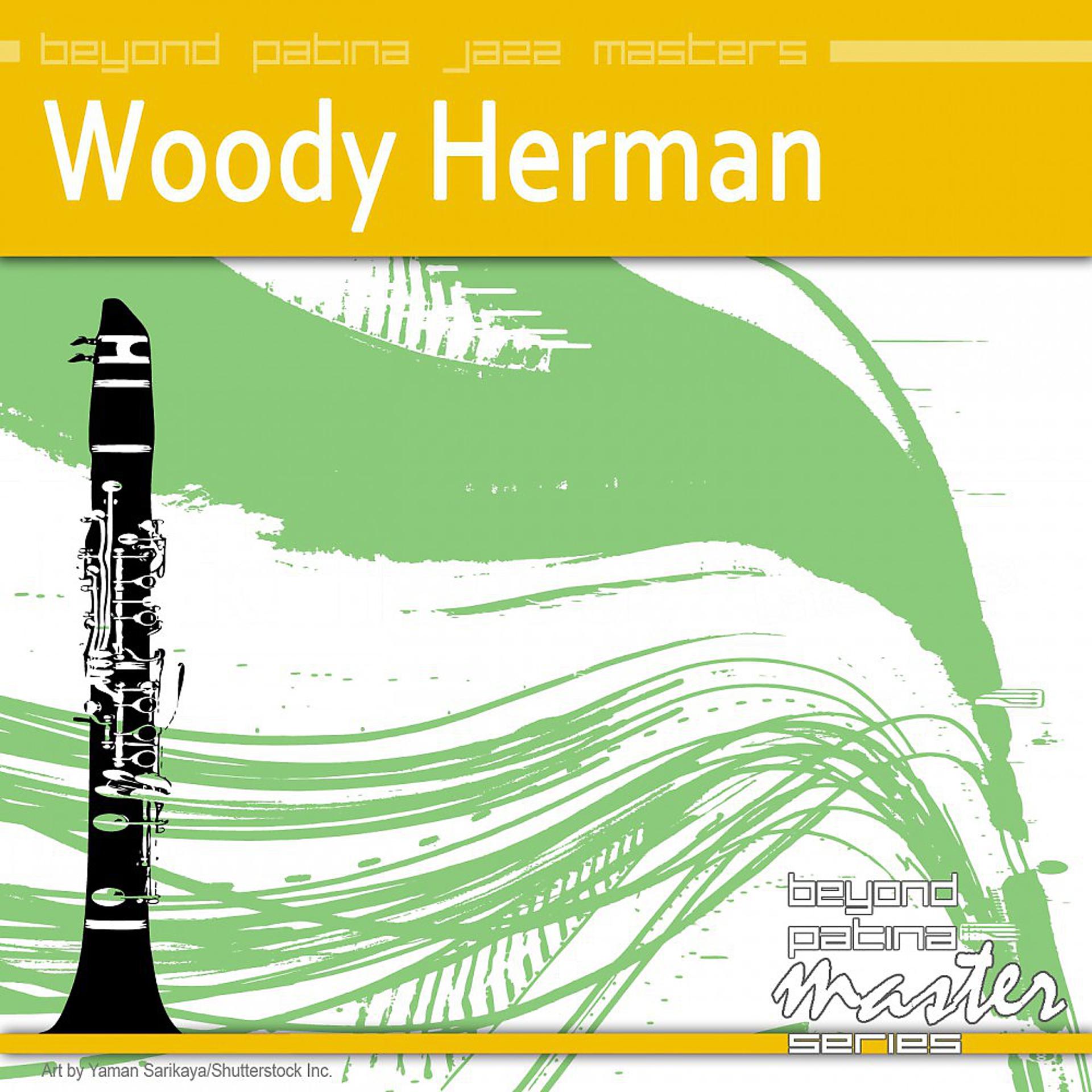 Постер альбома Beyond Patina Jazz Masters: Woody Herman