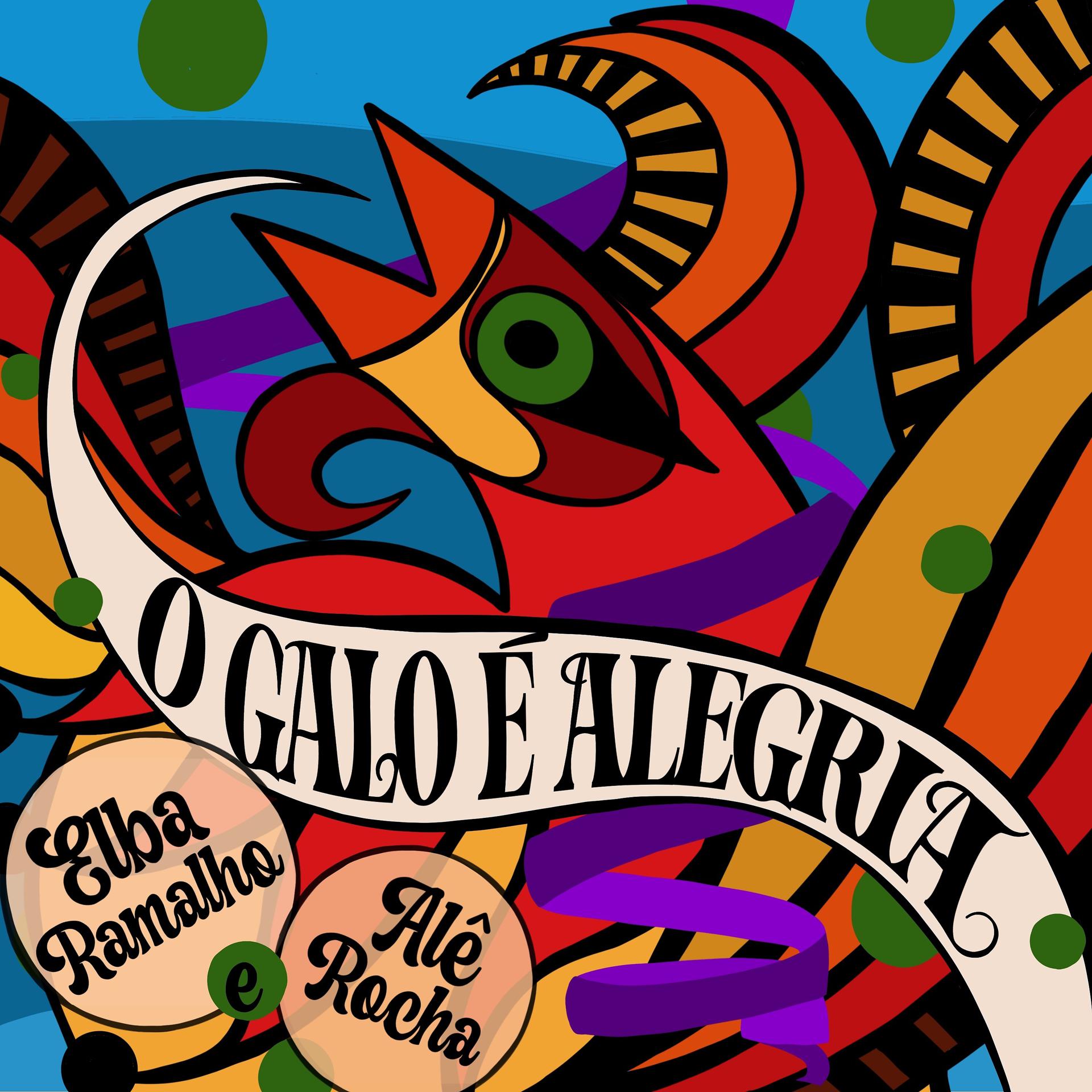 Постер альбома O Galo É Alegria