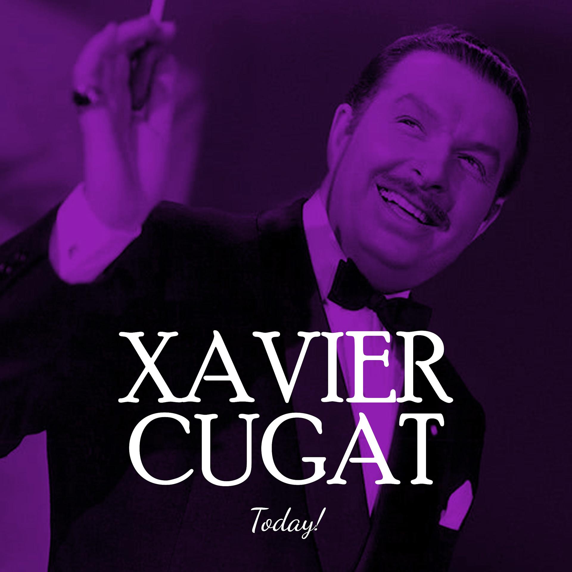 Постер альбома Xavier Cugat Today