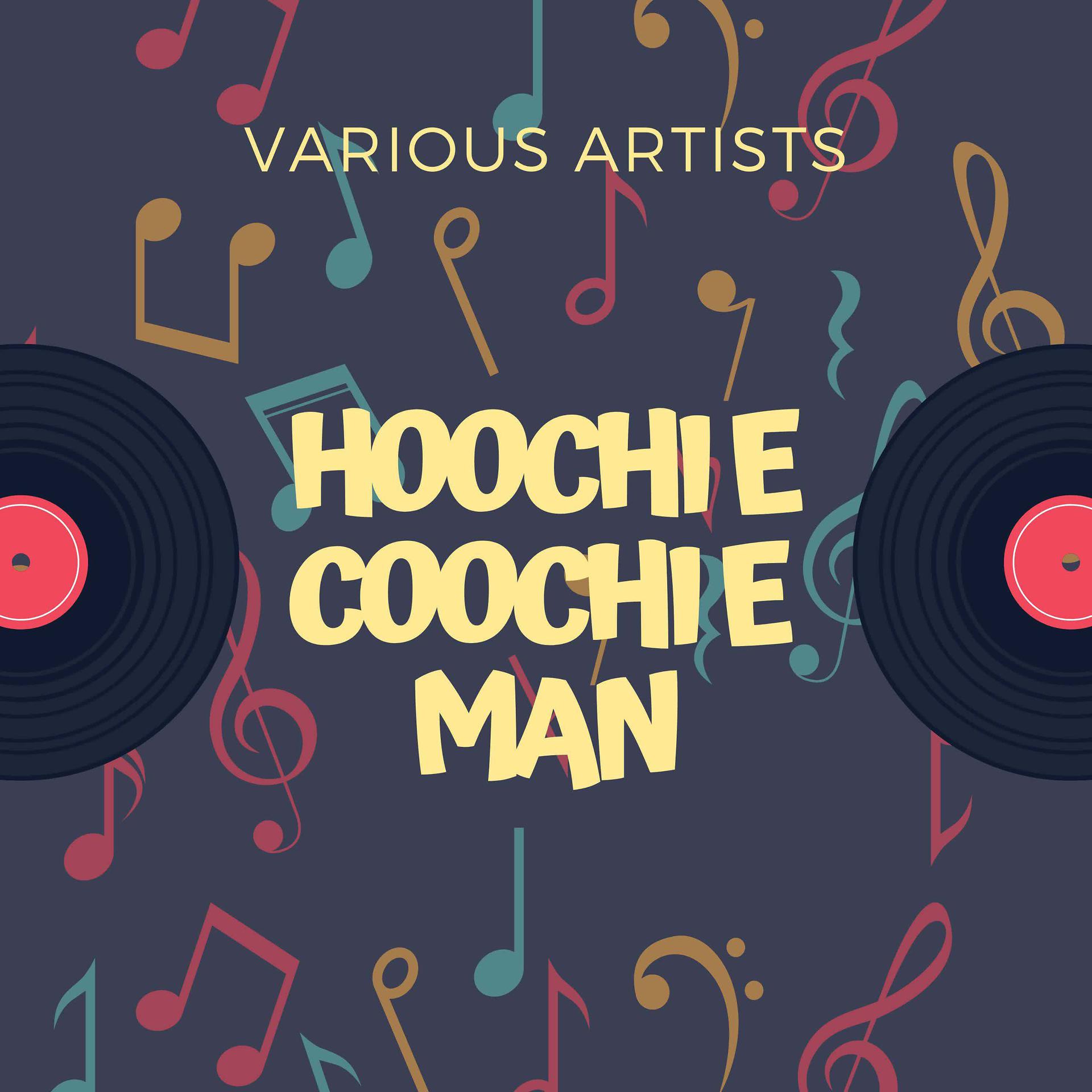 Постер альбома Hoochie Coochie Man