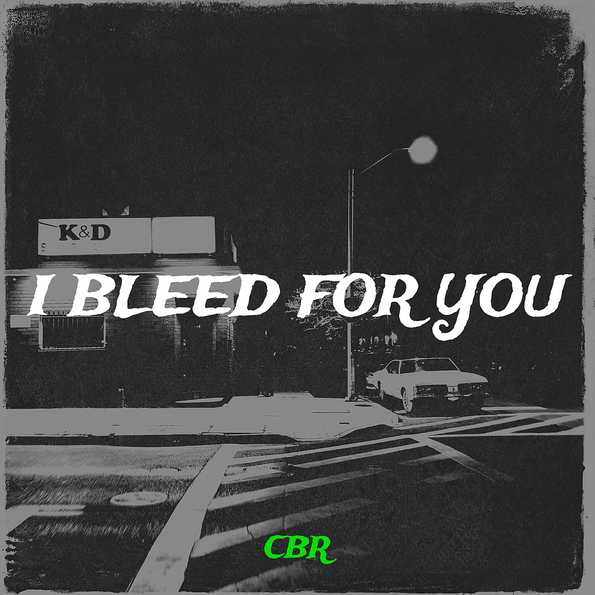 Постер альбома I Bleed for You