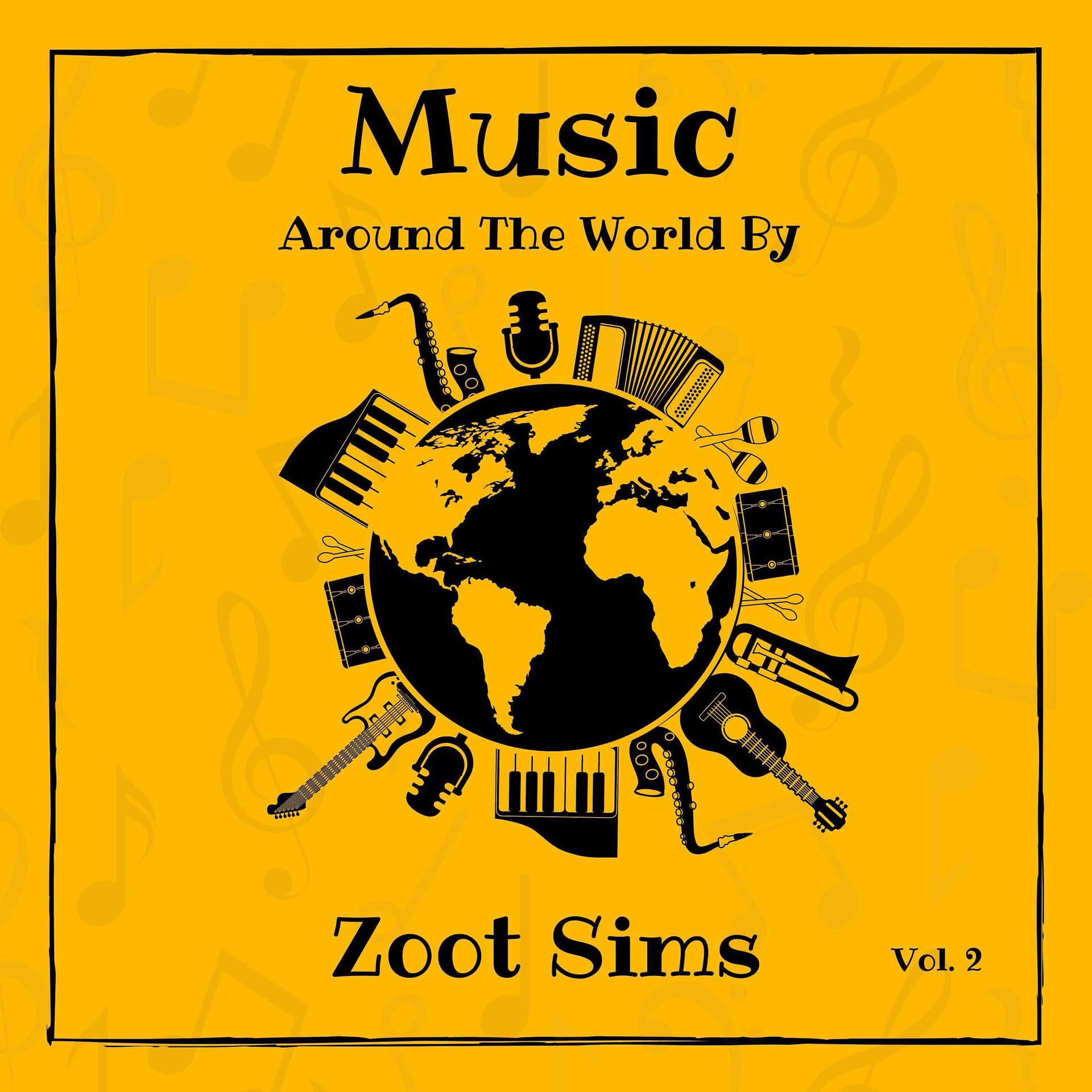 Постер альбома Music around the World by Zoot Sims, Vol. 2