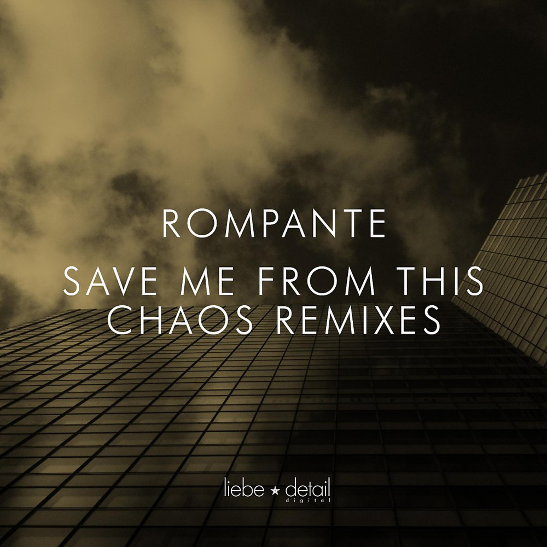 Постер альбома Save Me from This Chaos (Remixes)