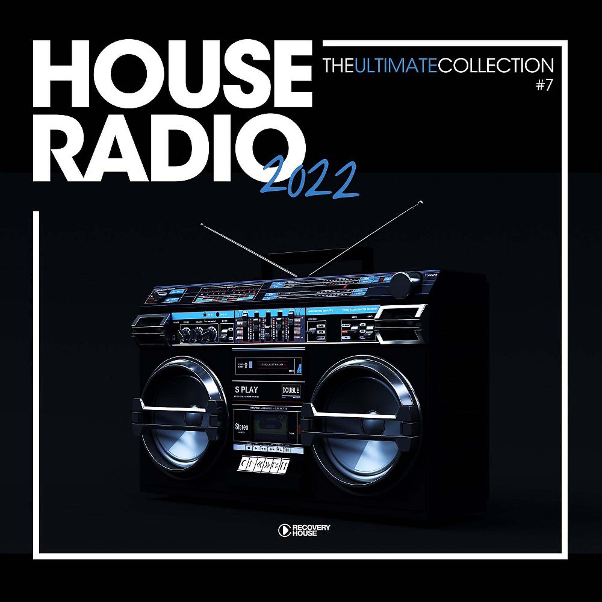 Постер альбома House Radio 2022 - The Ultimate Collection #7