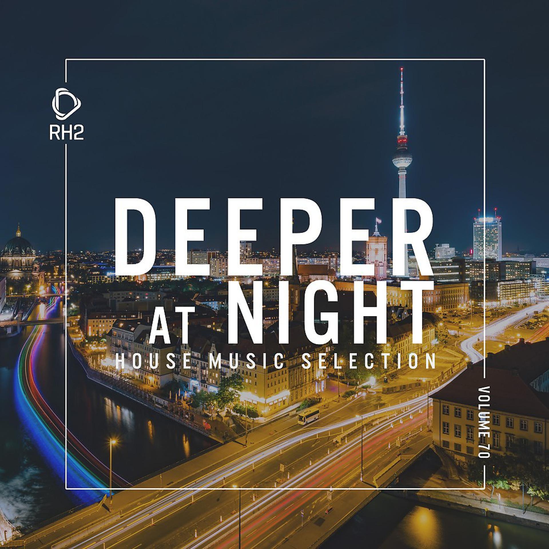 Постер альбома Deeper at Night, Vol. 70