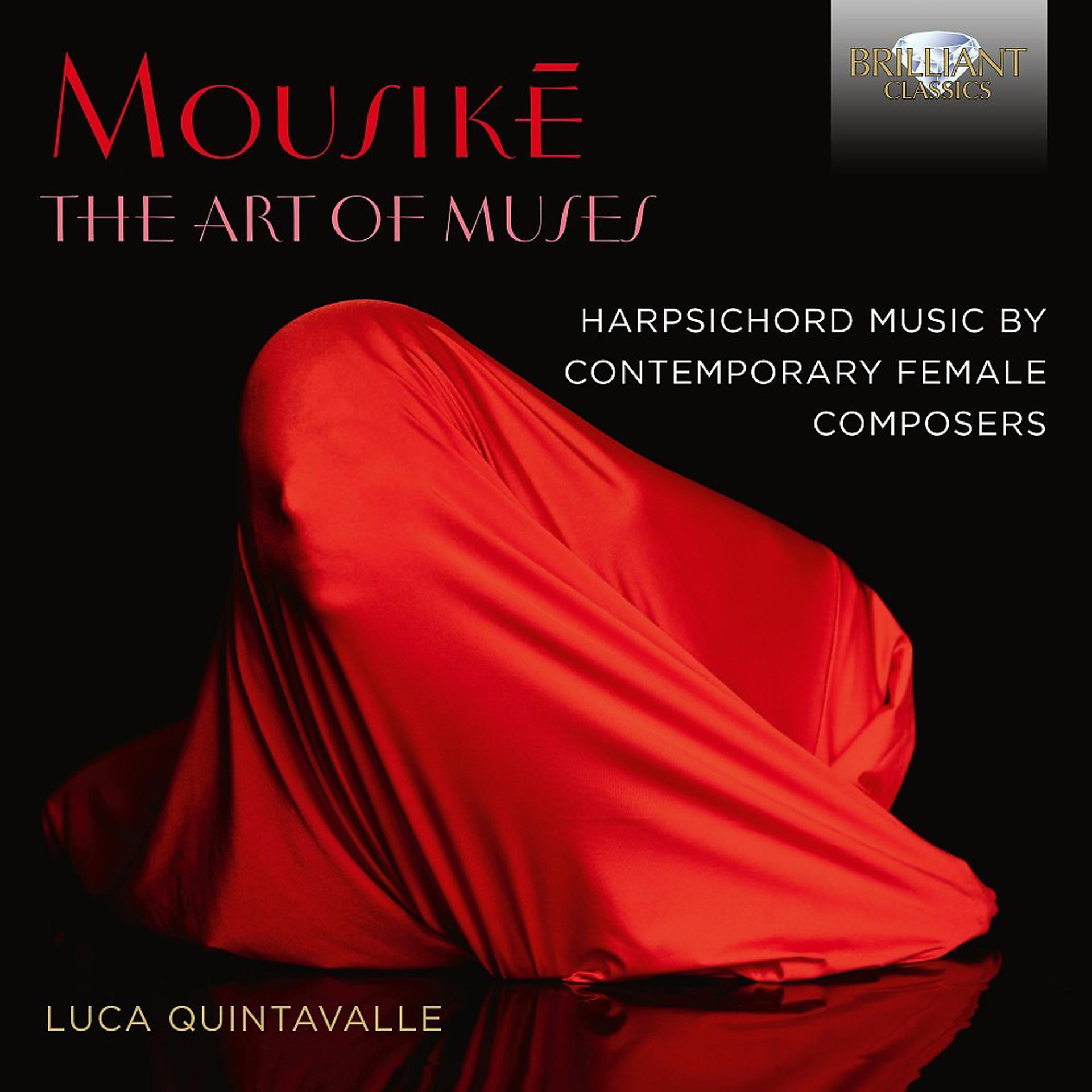 Постер альбома Mousikē: The Art of Muses, harpsichord music by contemporary female Composers