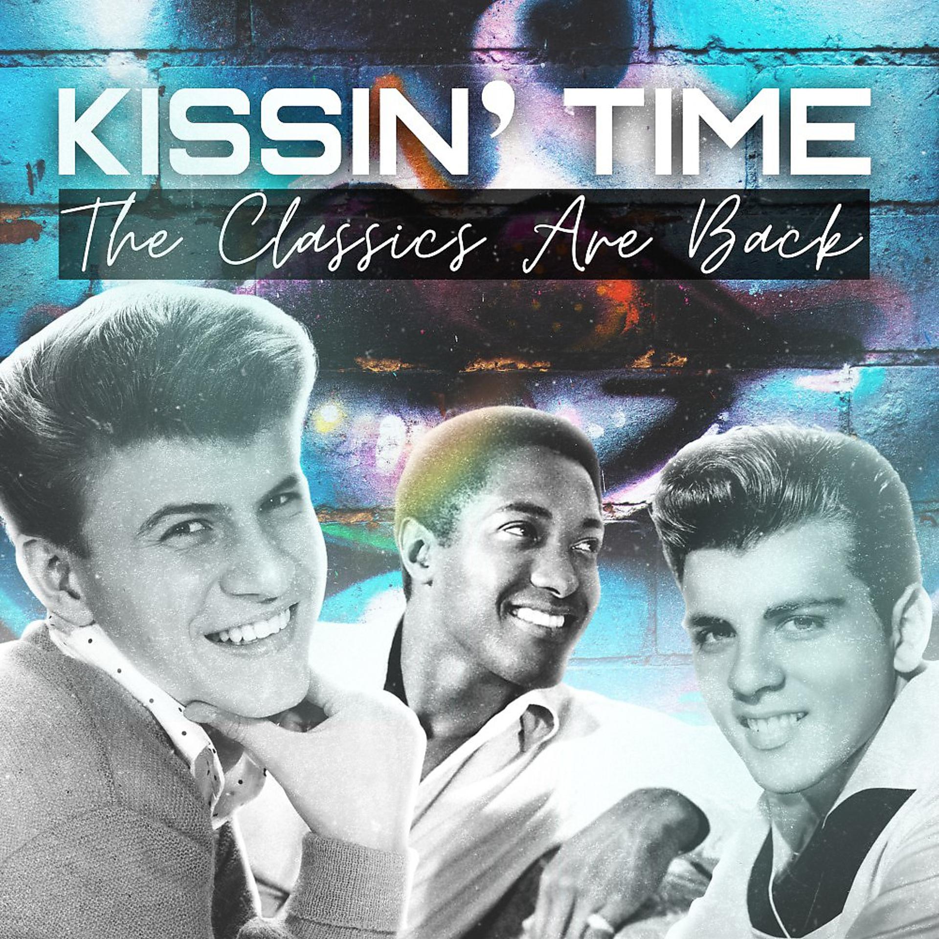 Постер альбома Kissin' Time (The Classics Are Back)