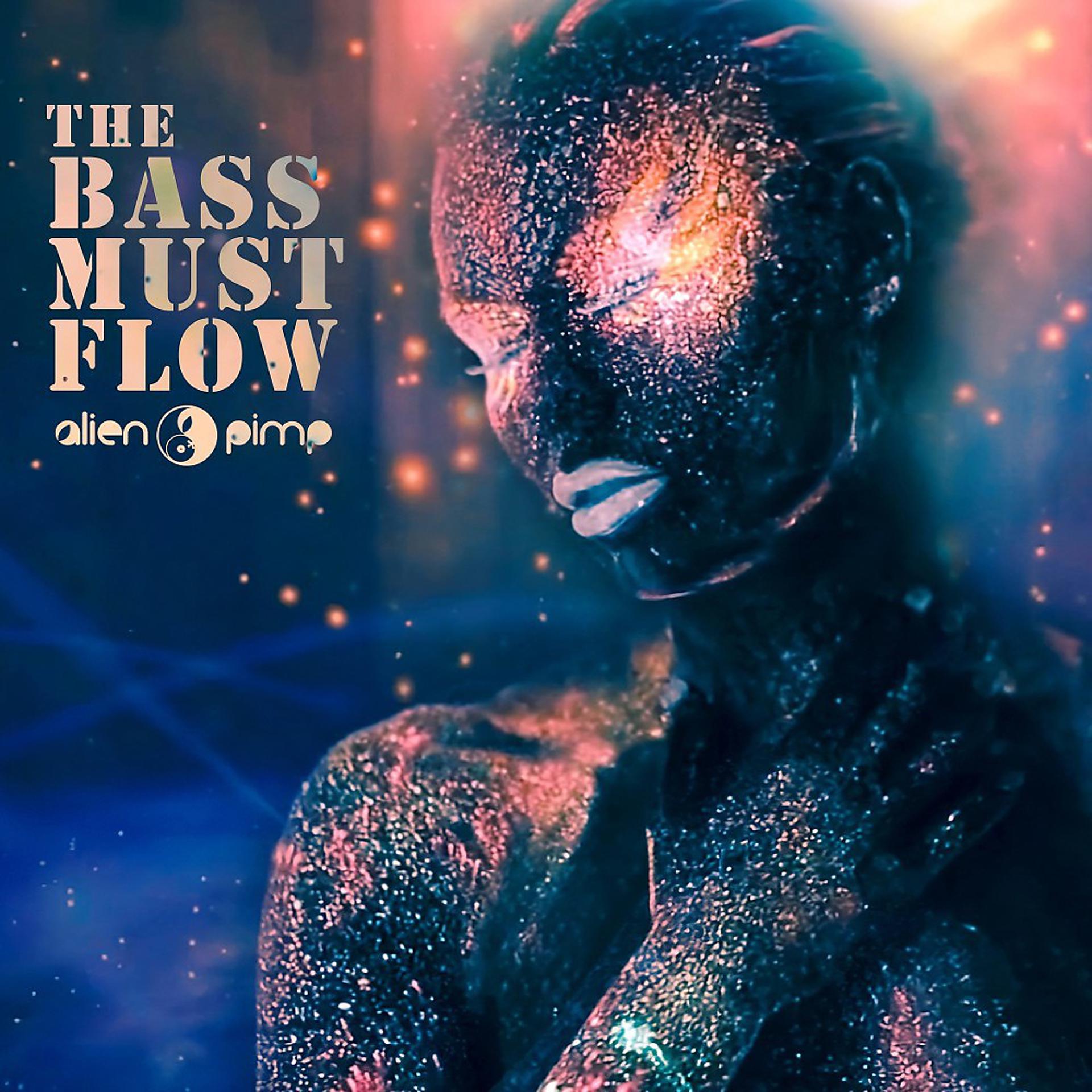 Постер альбома The Bass Must Flow