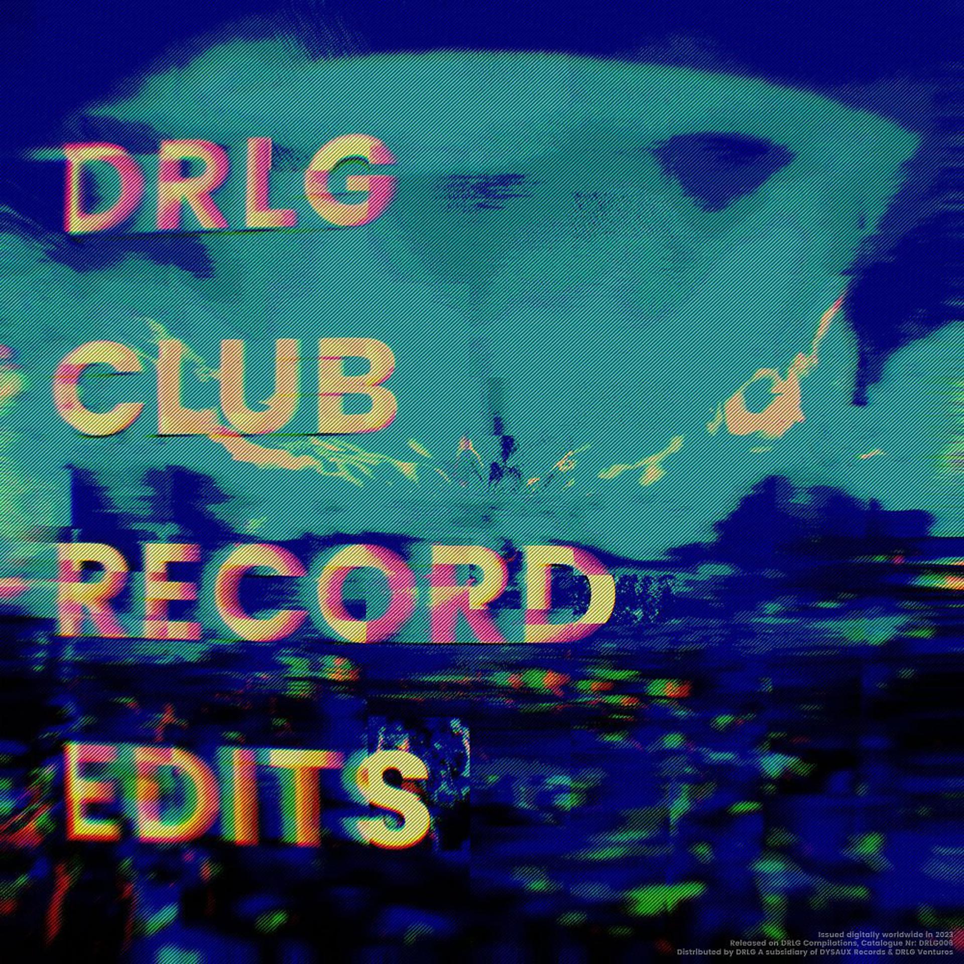 Постер альбома DRLG Club Record Edits