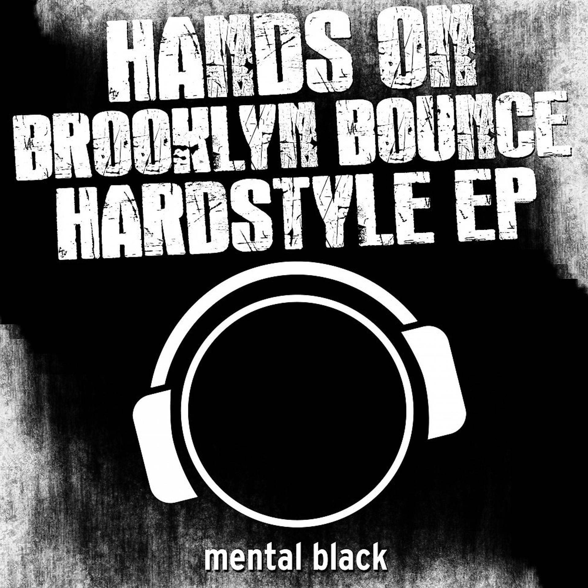 Постер альбома Hands on Brooklyn Bounce Hardstyle