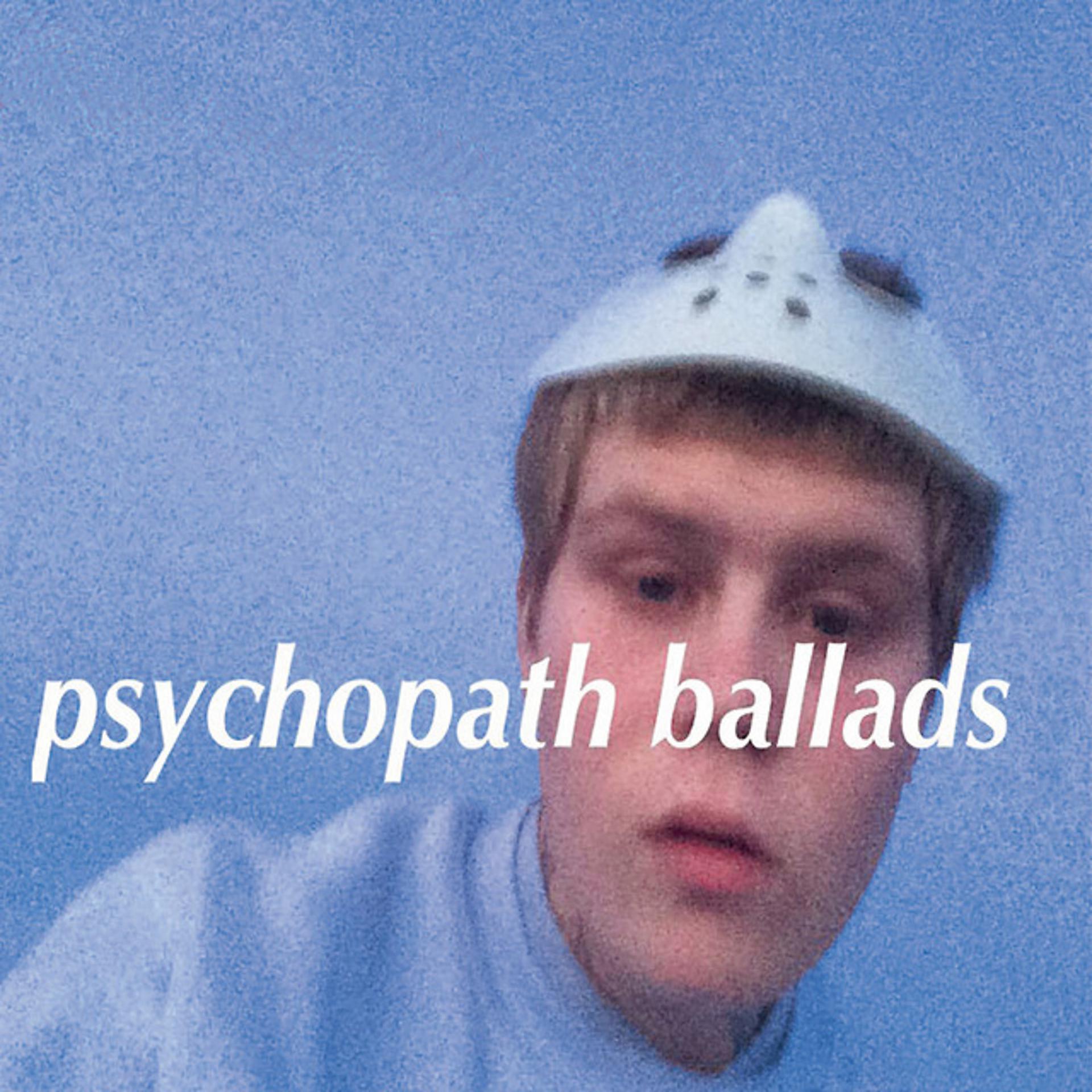 Постер альбома Psychopath Ballads