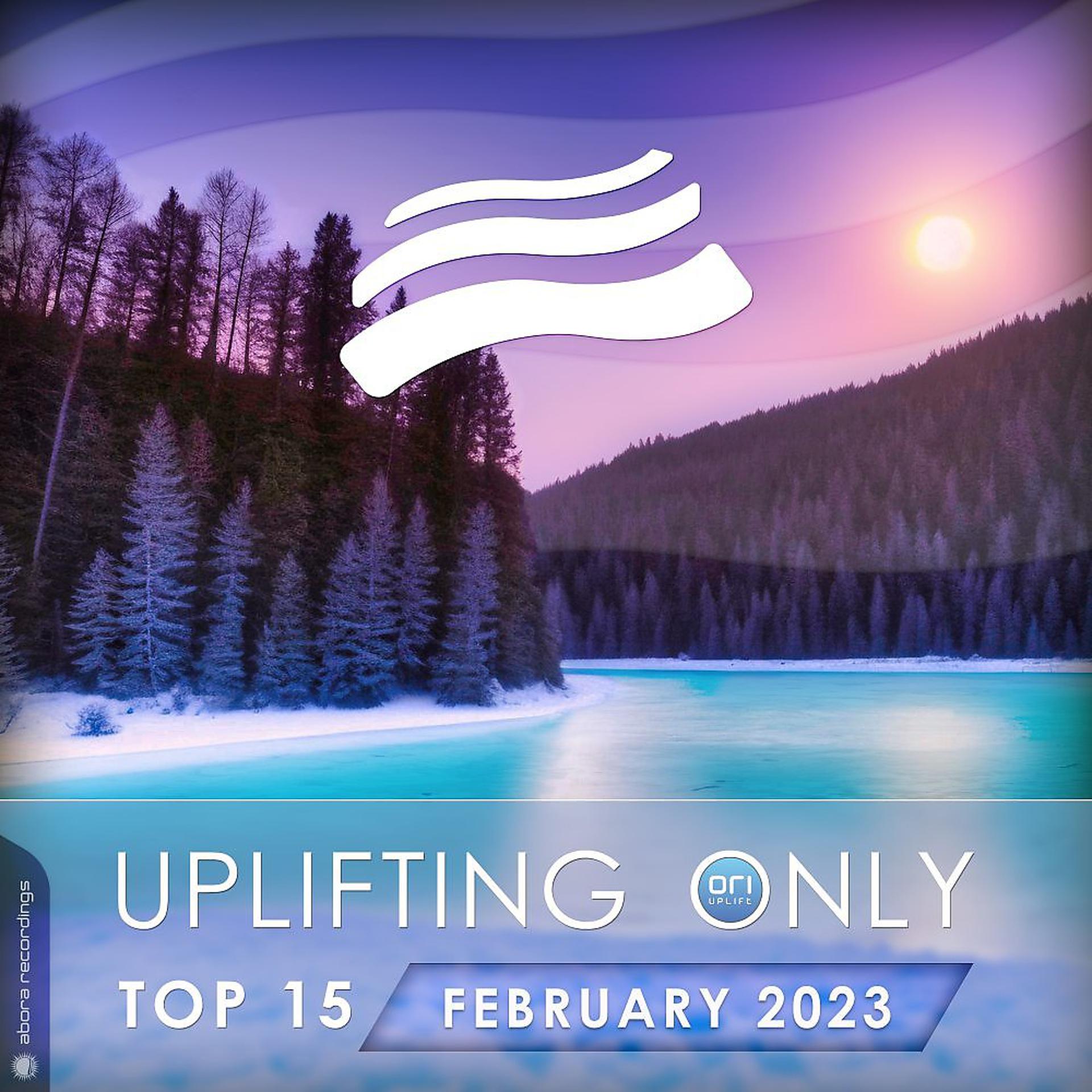 Постер альбома Uplifting Only Top 15: February 2023 (Extended Mixes)
