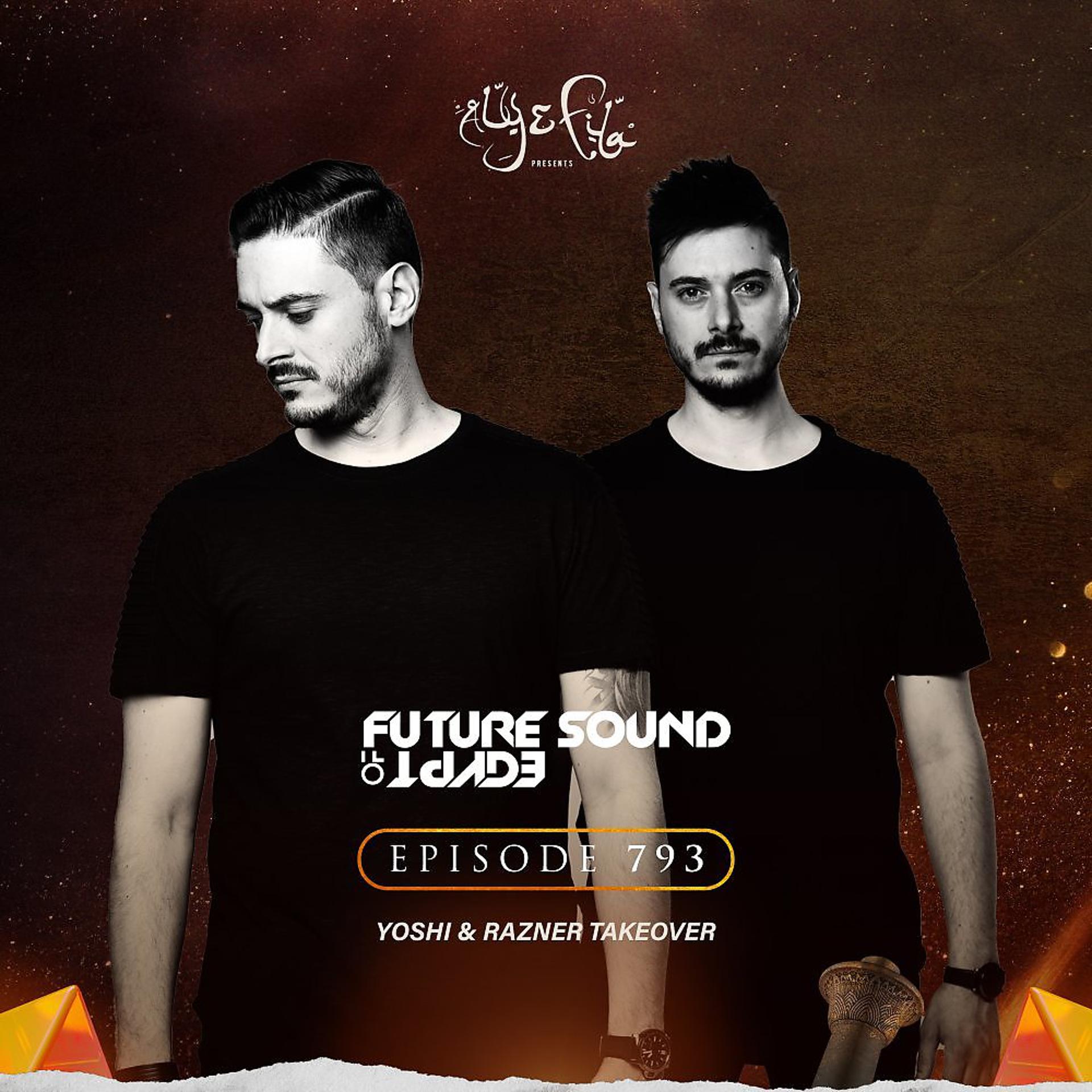 Постер альбома FSOE 793 - Future Sound Of Egypt Episode 793