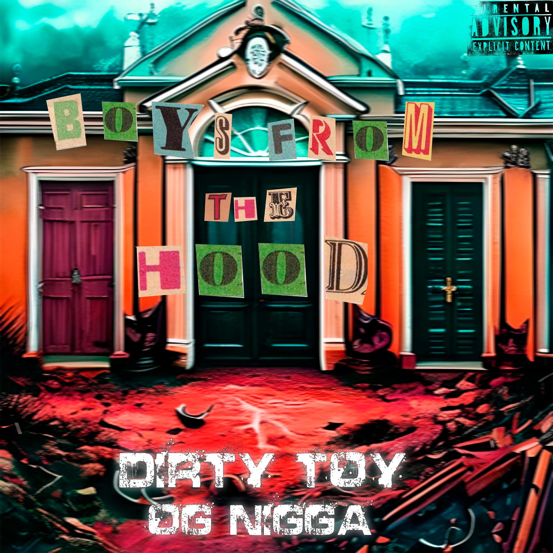 Постер к треку DIRTY TOY, OG Nigga - Boys from the Hood