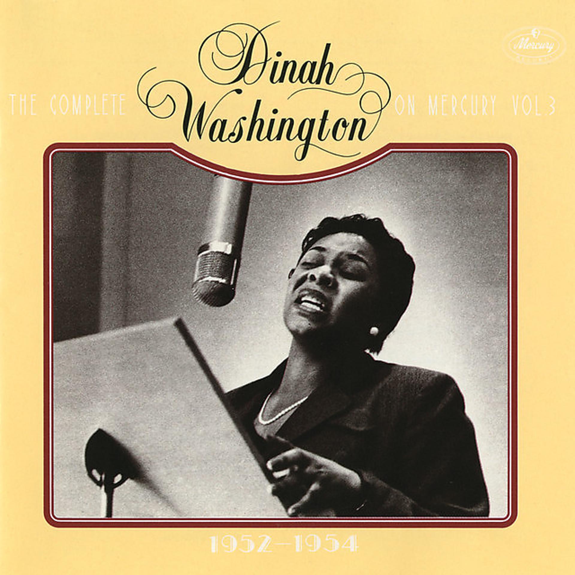 Постер альбома The Complete Dinah Washington On Mercury, Vol. 3 (1952-1954)