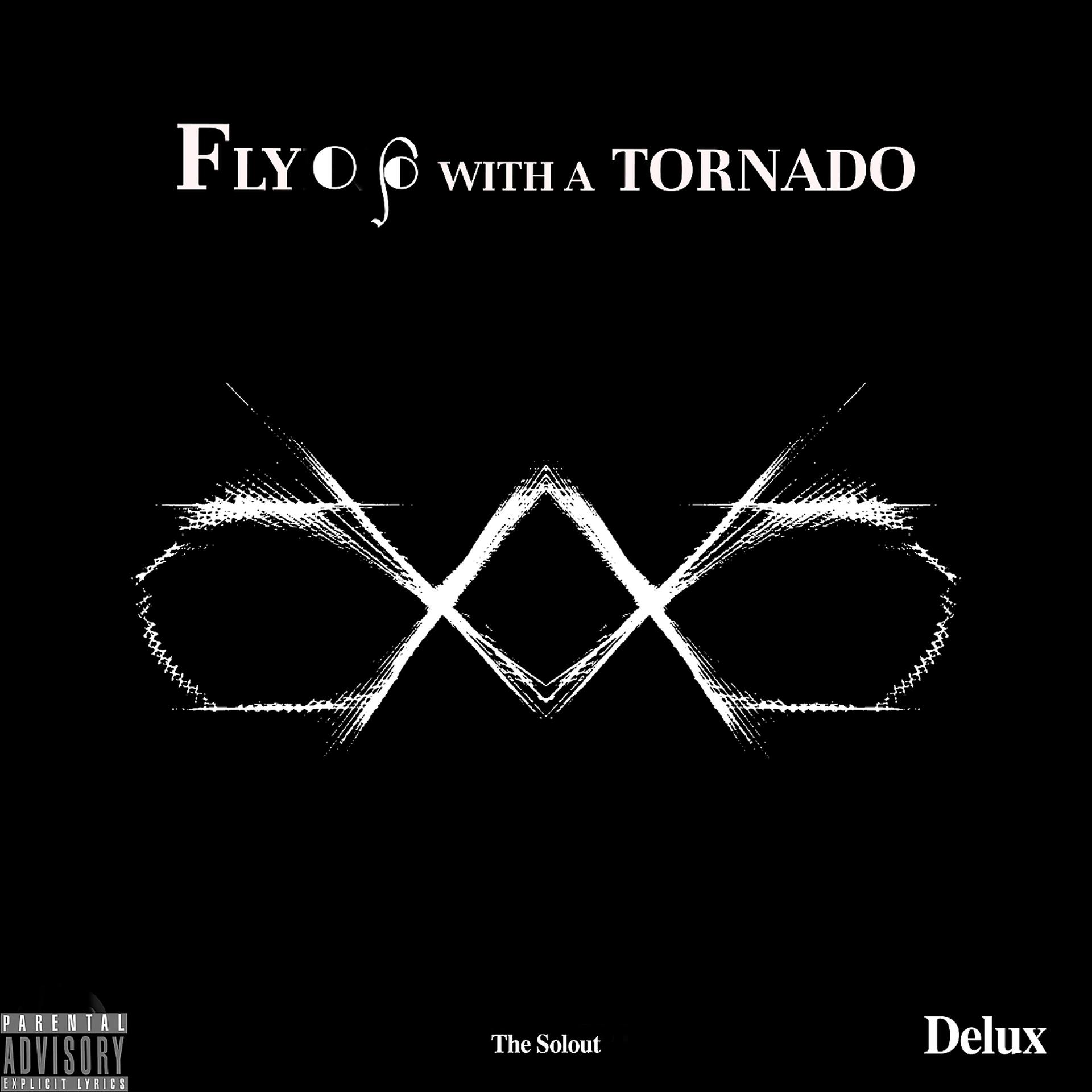 Постер альбома Fly with a Tornado Delux