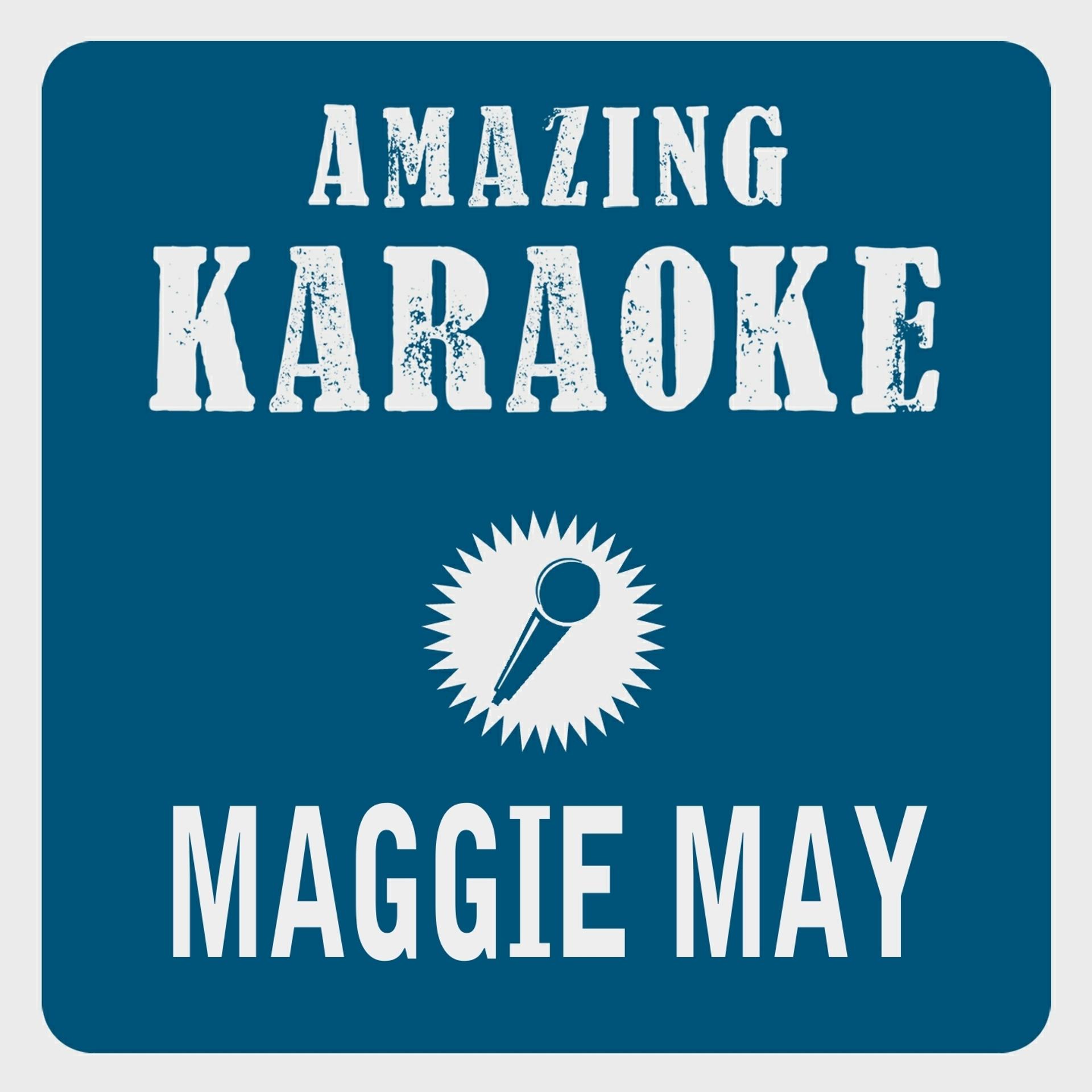 Постер альбома Maggie May (Karaoke Version)