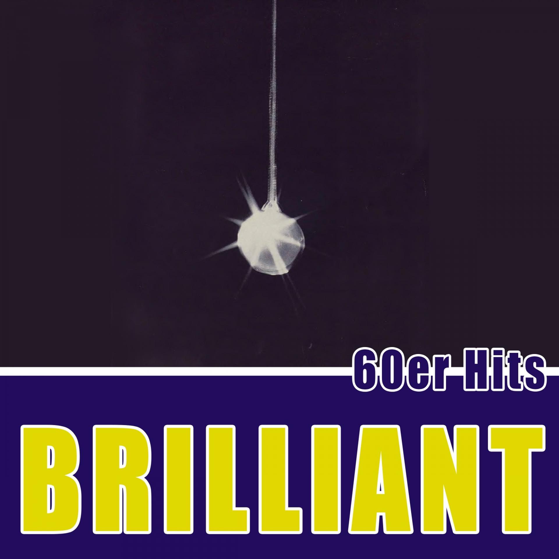 Постер альбома Brilliant - 60er Hits