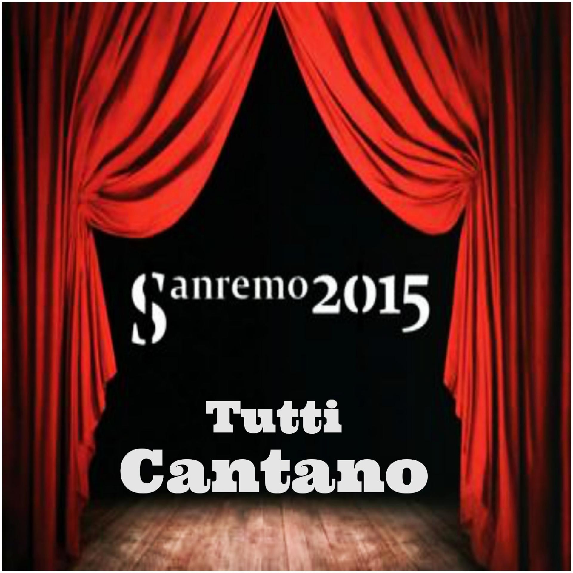 Постер альбома Tutti cantano Sanremo 2015