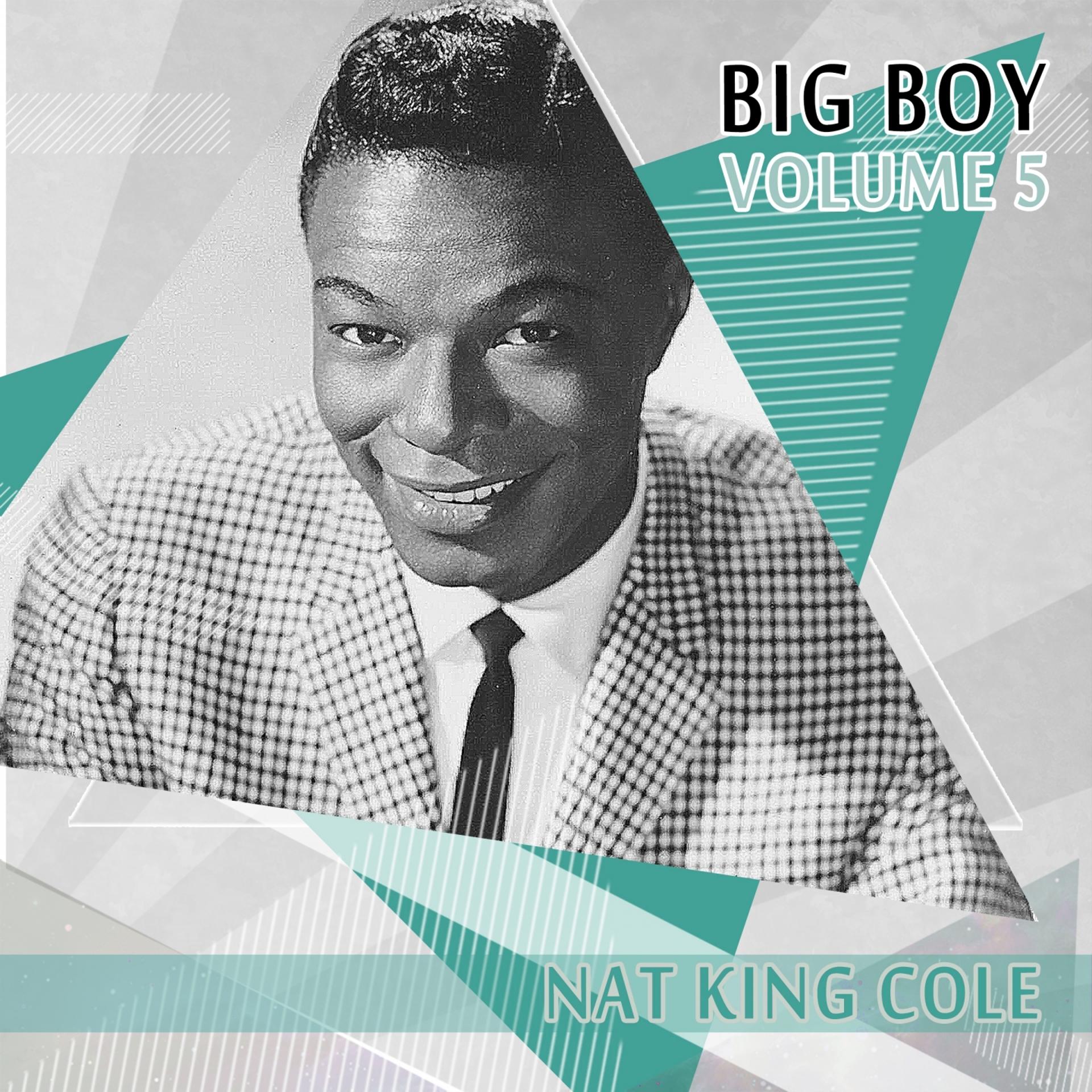 Постер альбома Big Boy Nat King Cole, Vol. 5
