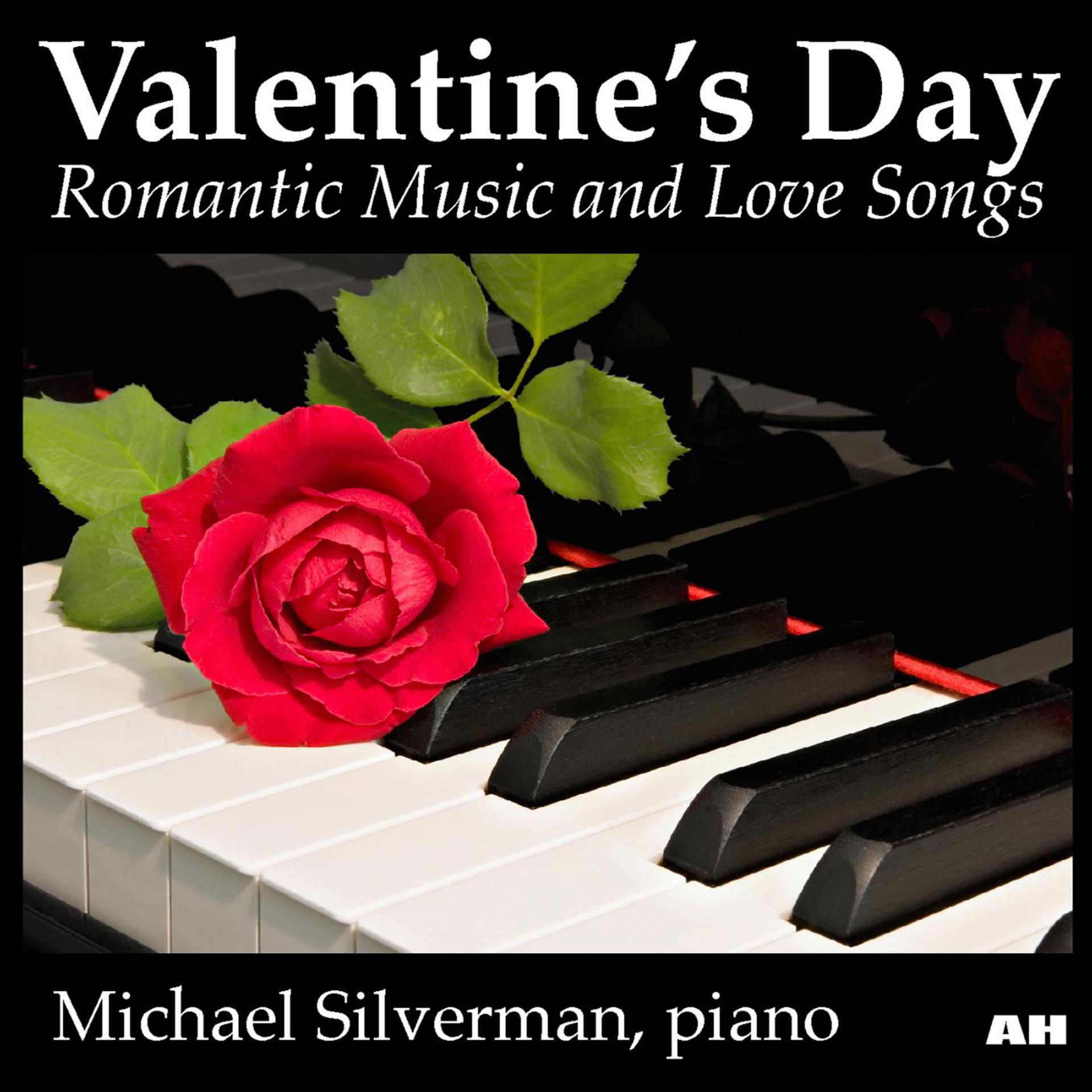 Постер альбома Valentine's Day: Romantic Music and Love Songs