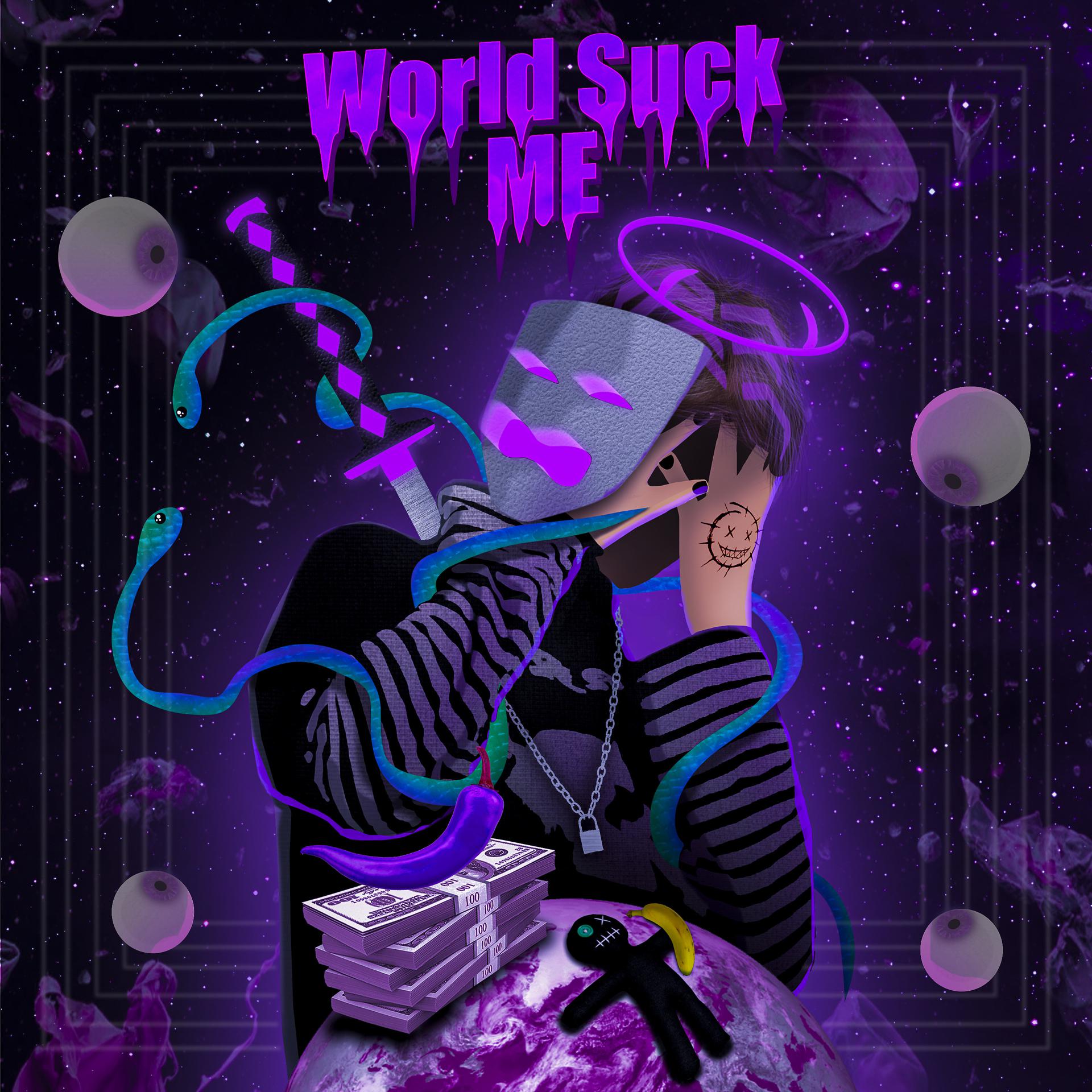 Постер альбома World Suck Me