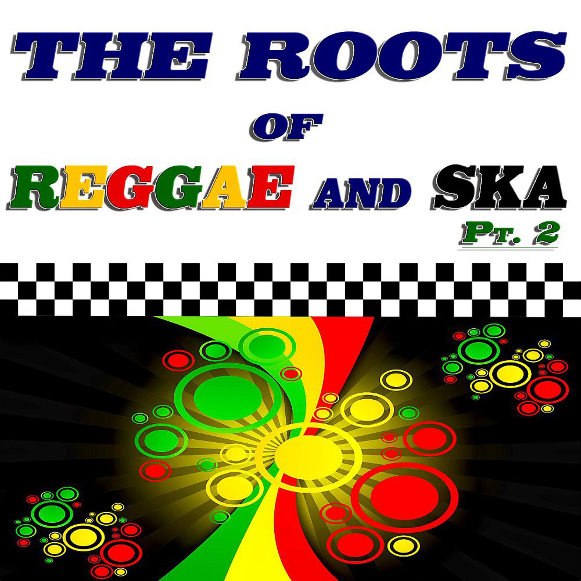 Постер альбома The Roots of Reggae and Ska, Pt. 2 (60 Original Recordings)