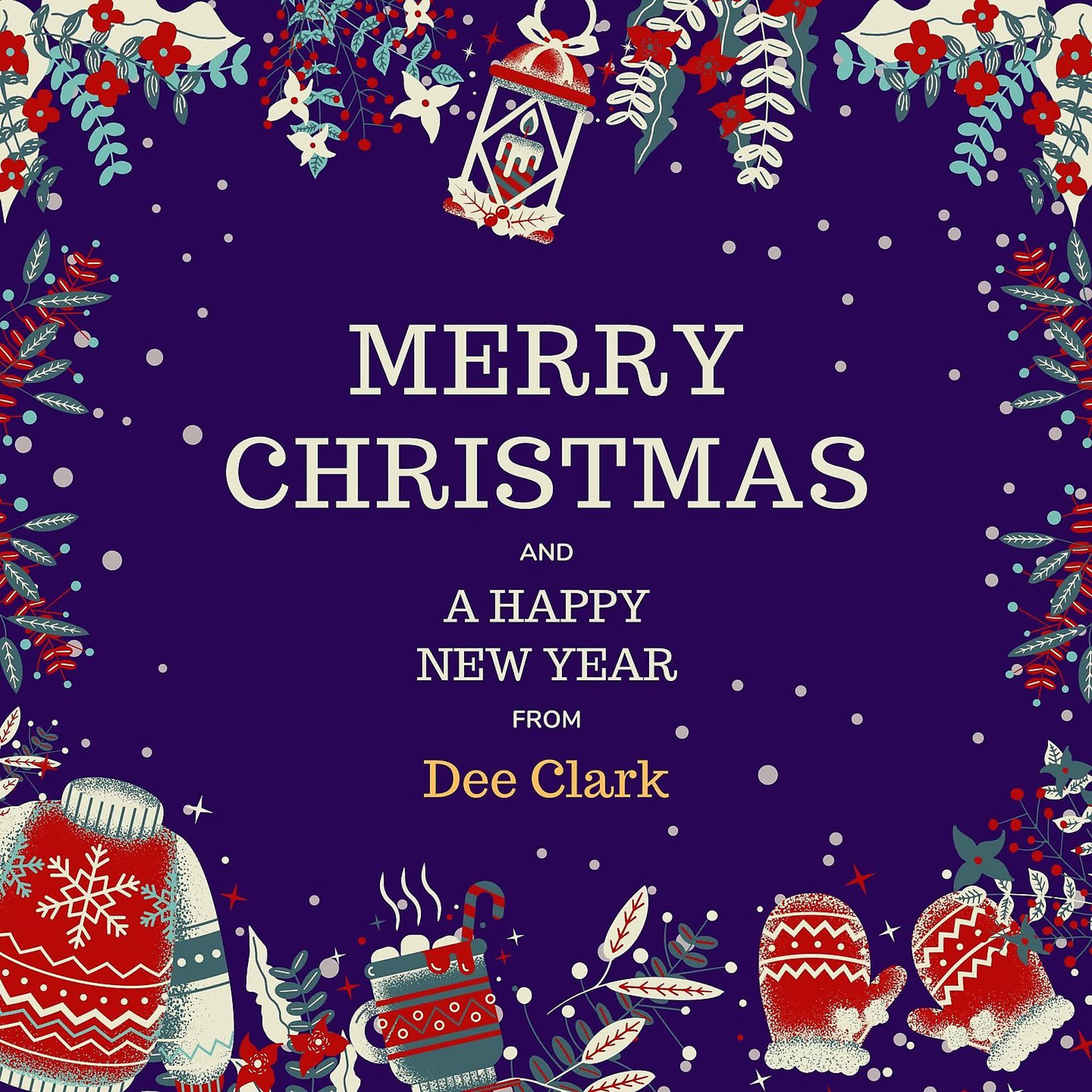 Постер альбома Merry Christmas and A Happy New Year from Dee Clark