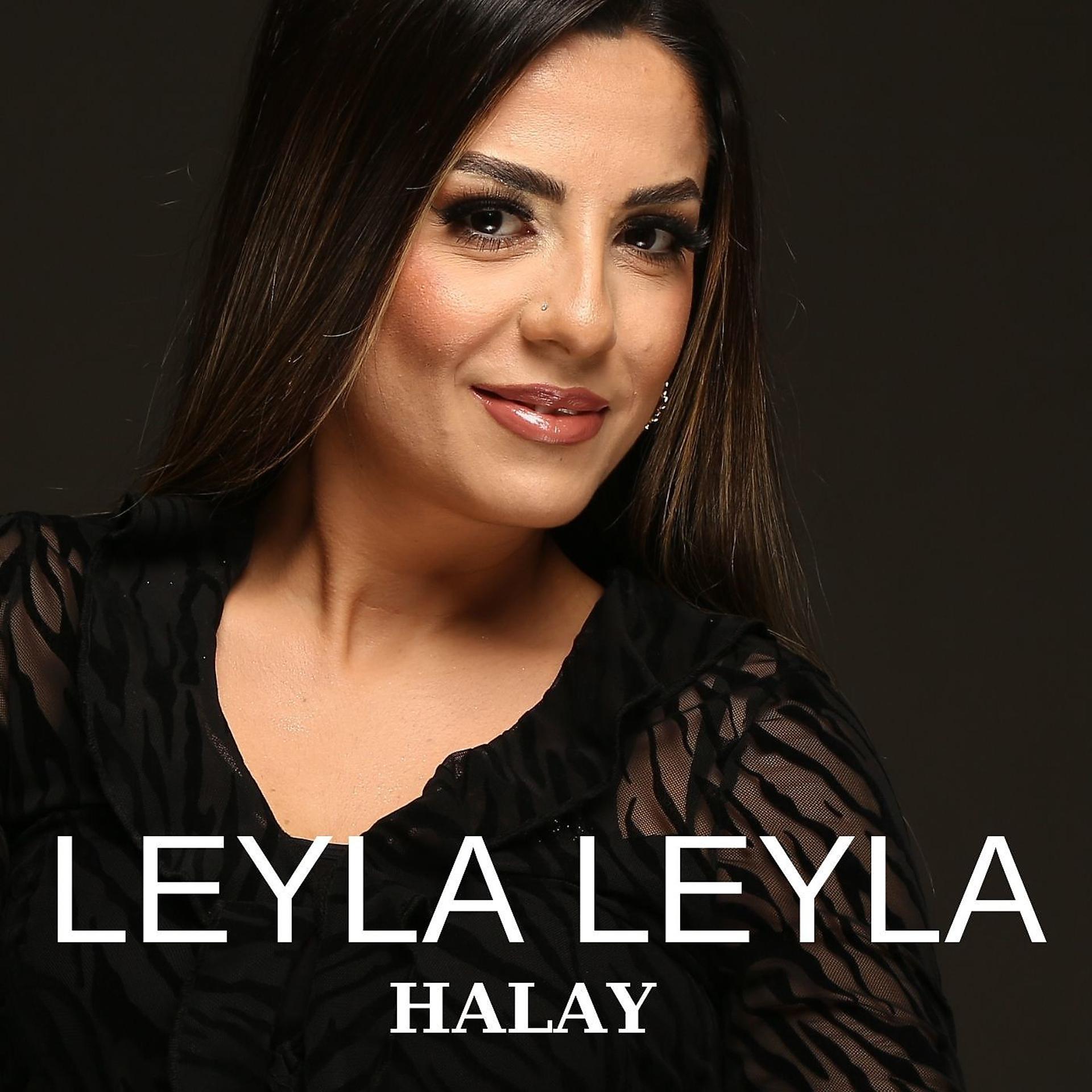 Постер альбома Leyla Leyla Halay