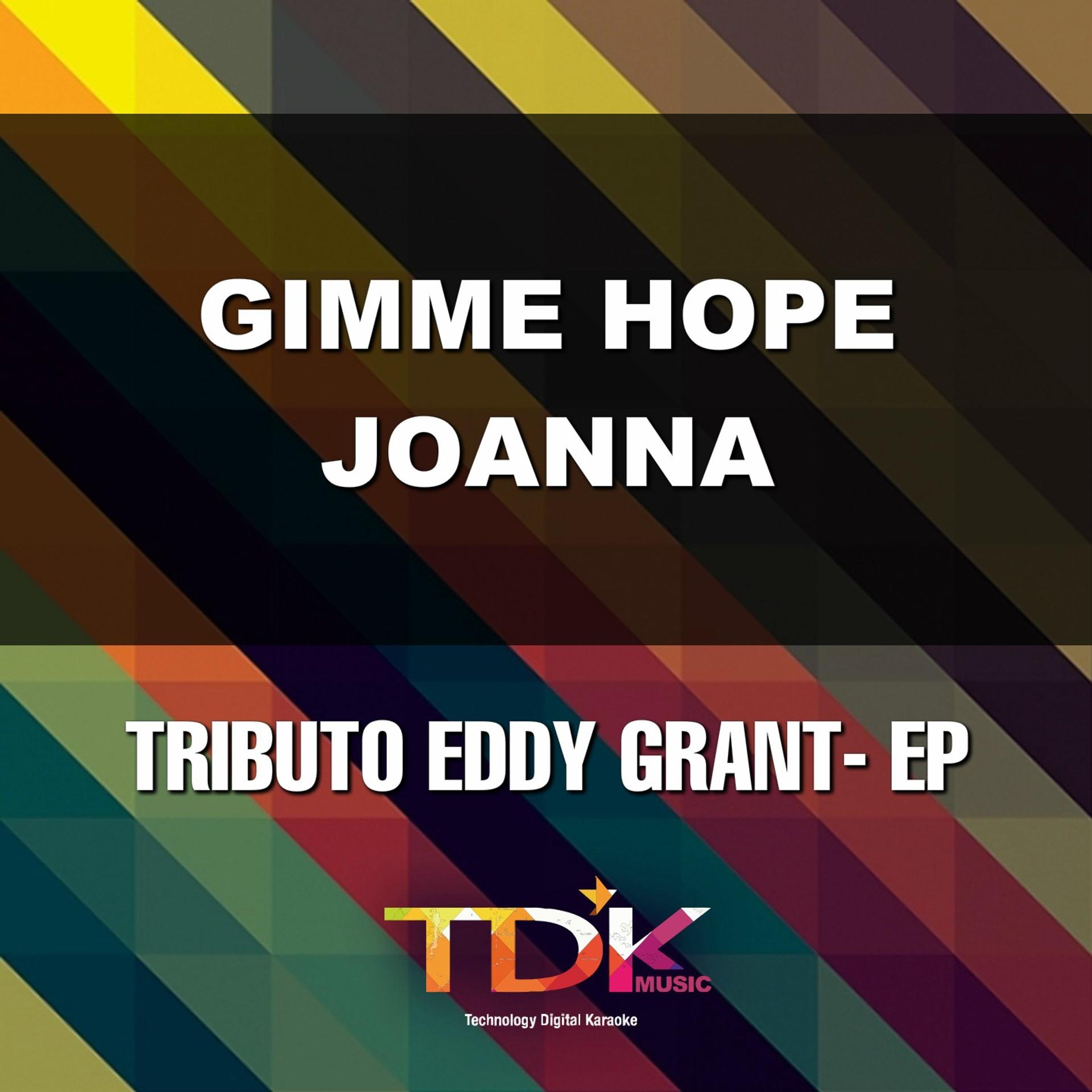Постер альбома Gimme Hope Joanna(Karaoke Version) [In The Style Of Eddy Grant]